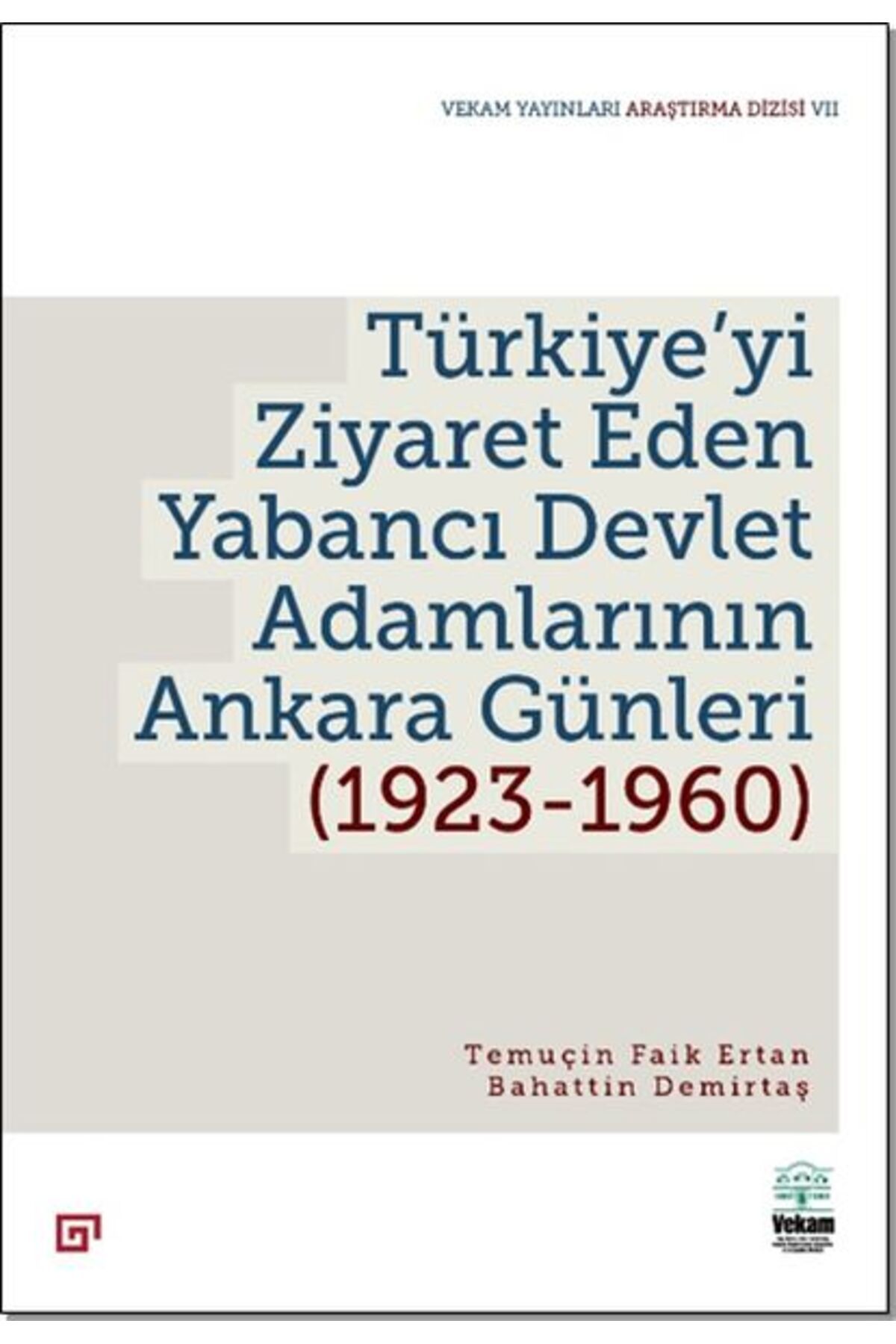 Palmira Yayınları Türkiye’yi Ziyaret Eden Yabancı Devlet Adamlarının Ankara Günleri (1923-1960)