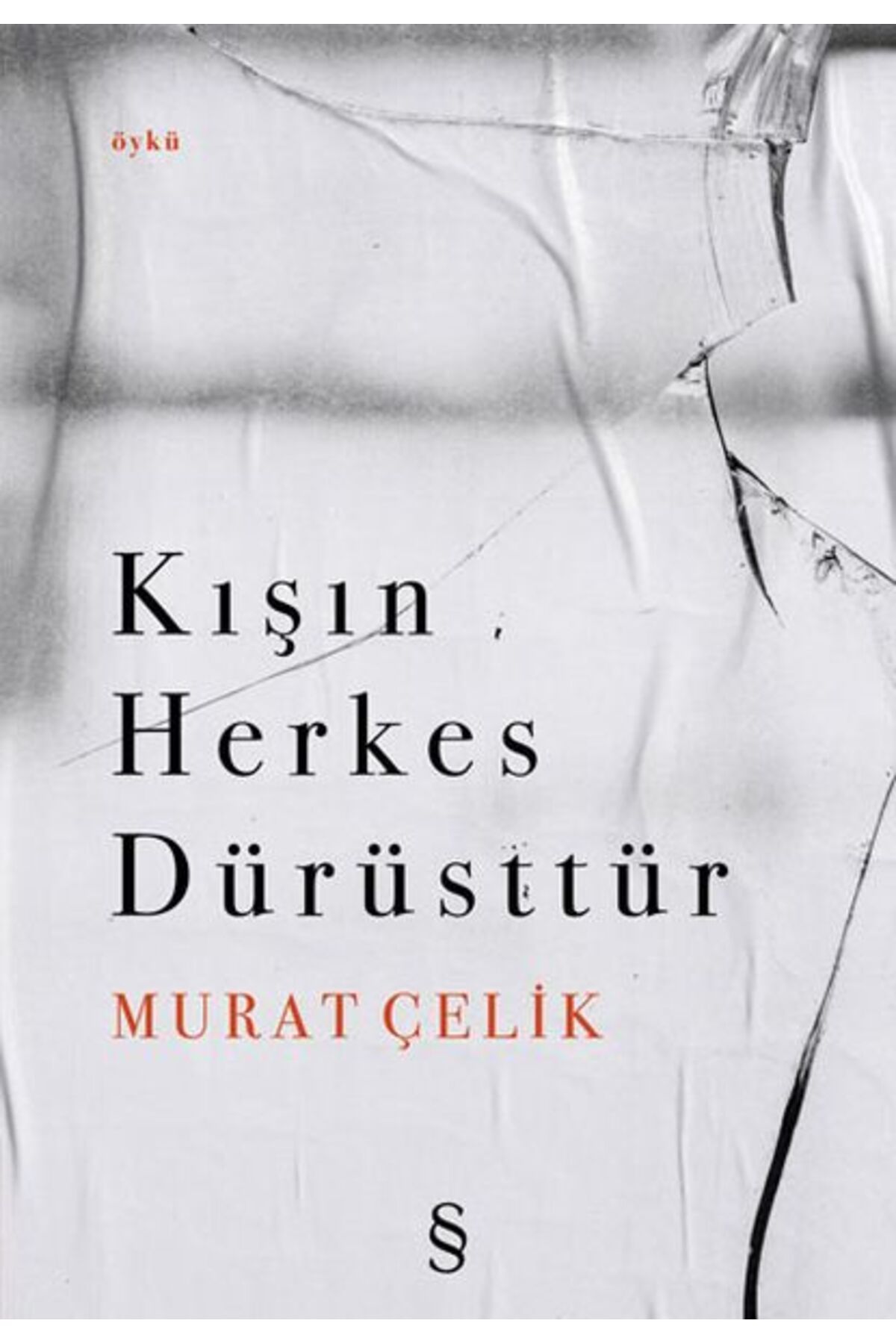 Karma Kitaplar Kışın Herkes Dürüsttür kitap (Korunakli Posetle)