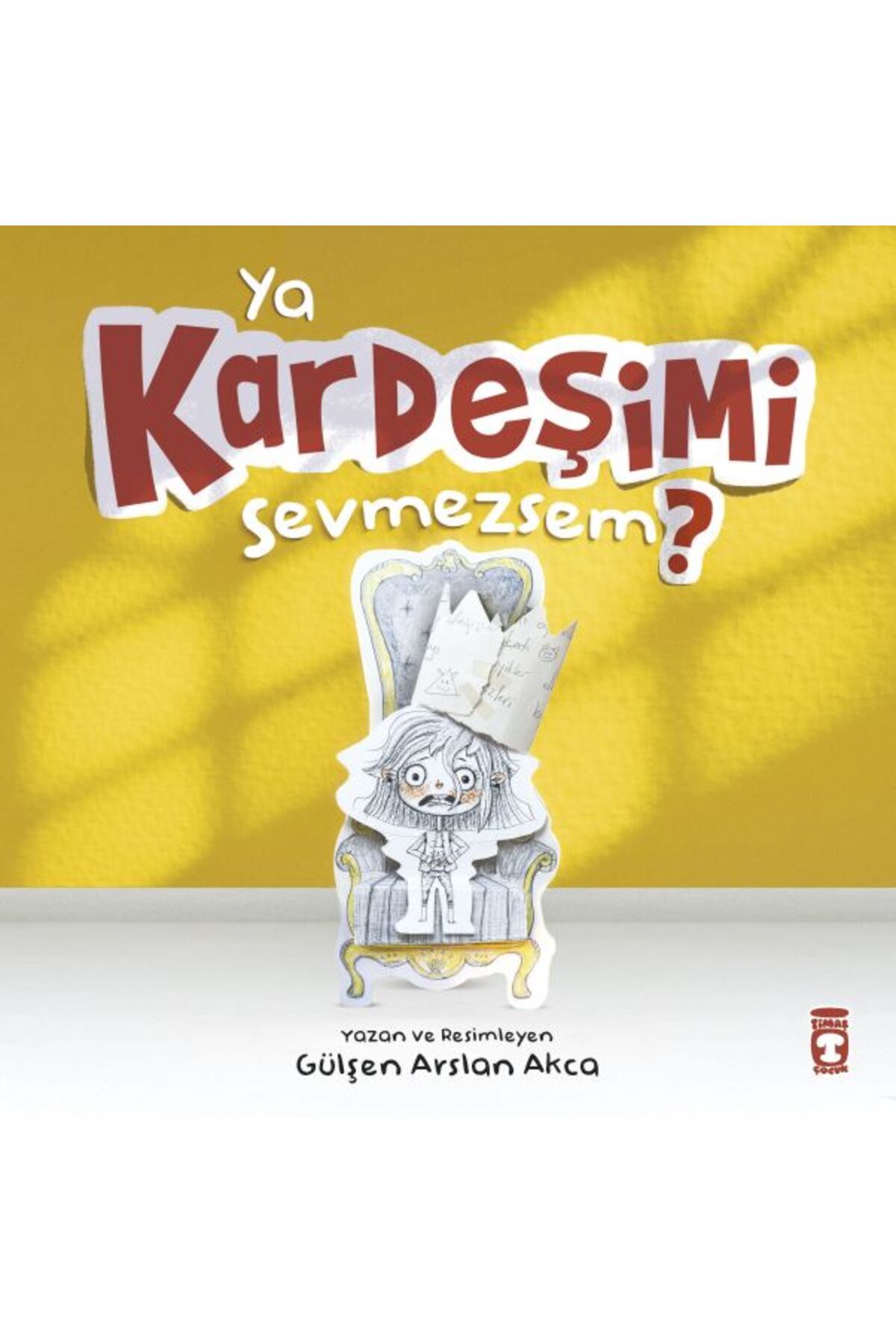 Timaş Çocuk Ya Kardeşimi Sevmezsem?