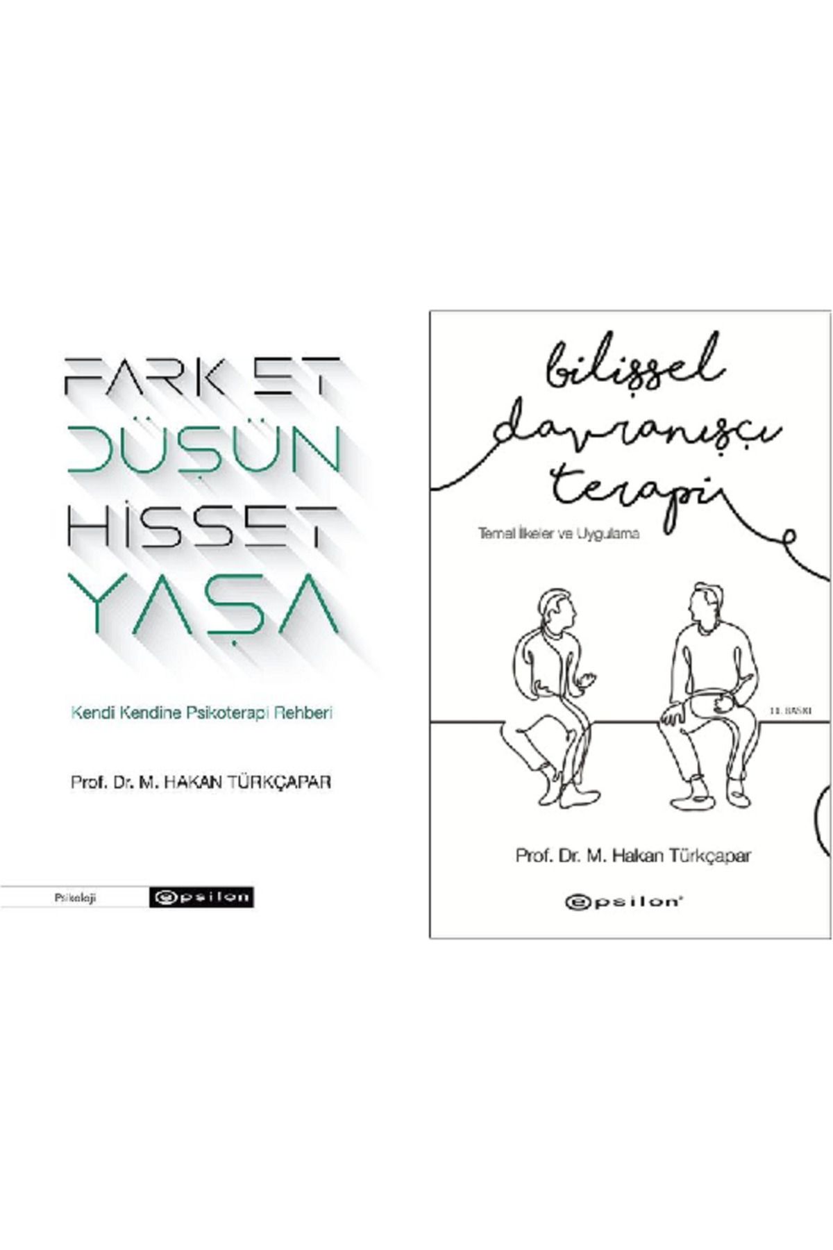 Epsilon Yayınevi Fark Et Düşün Hisset Yaşa + Bilişsel Davranışçı Terapi-Temel İlkeler ve Uygulama 2 Kitap Set