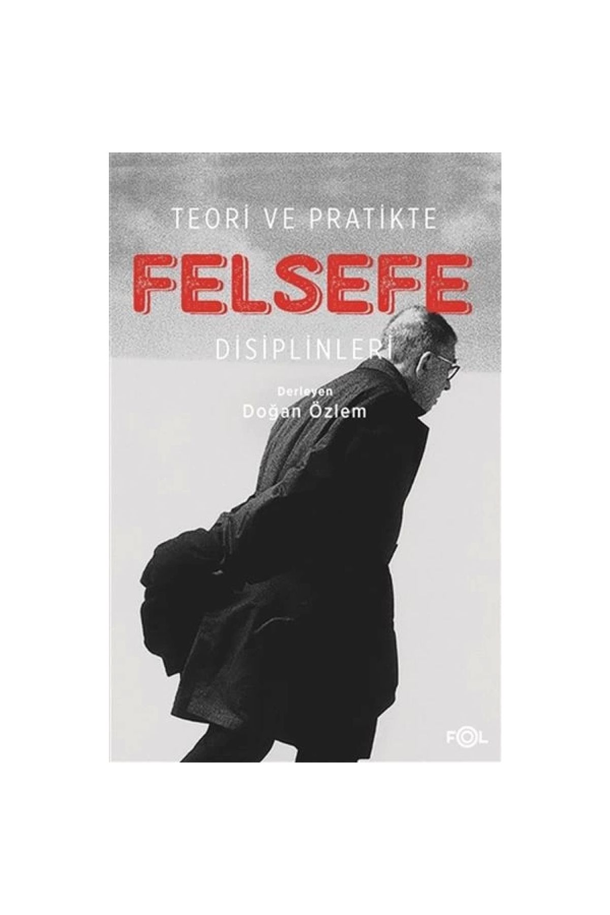 FOL Kitap Teori ve Pratikte Felsefe