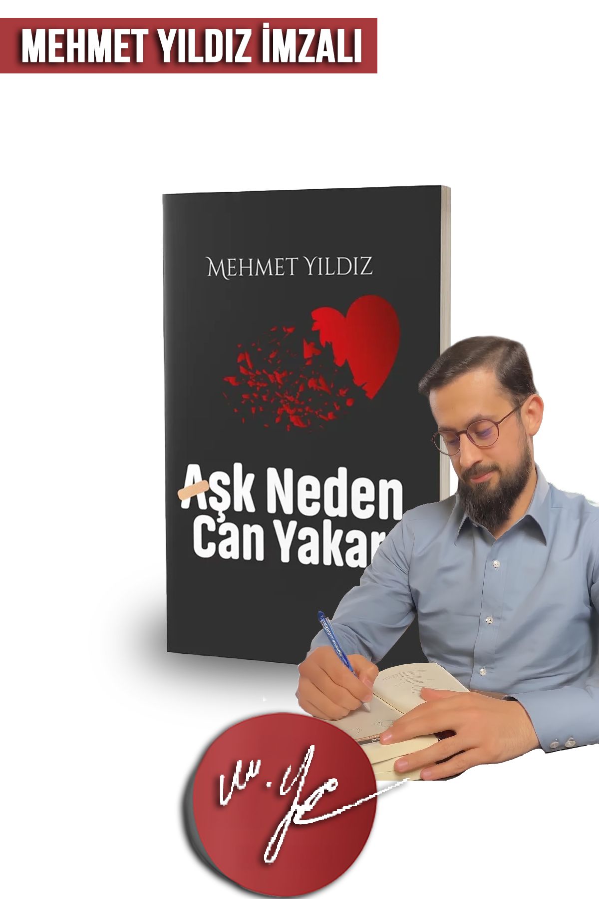 Timaş Yayınları Aşk Neden Can Yakar - Mybedesten'e Özel MEHMET YILDIZ İMZALI (Namaz, İbadet, Sevgi, Allah Aşkı)