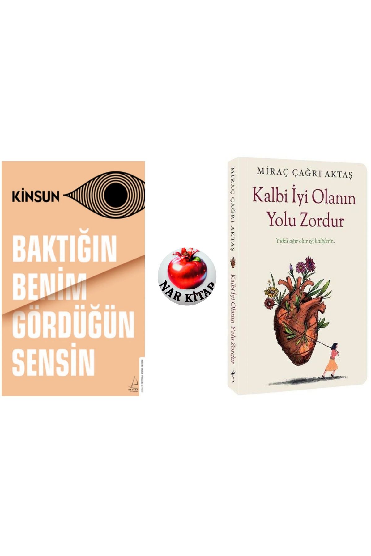 İndigo Kitap Baktığın Benim Gördüğün Sensin& Kalbi iyi olanın yolu zordur  NAR KİTAP HEDİYE