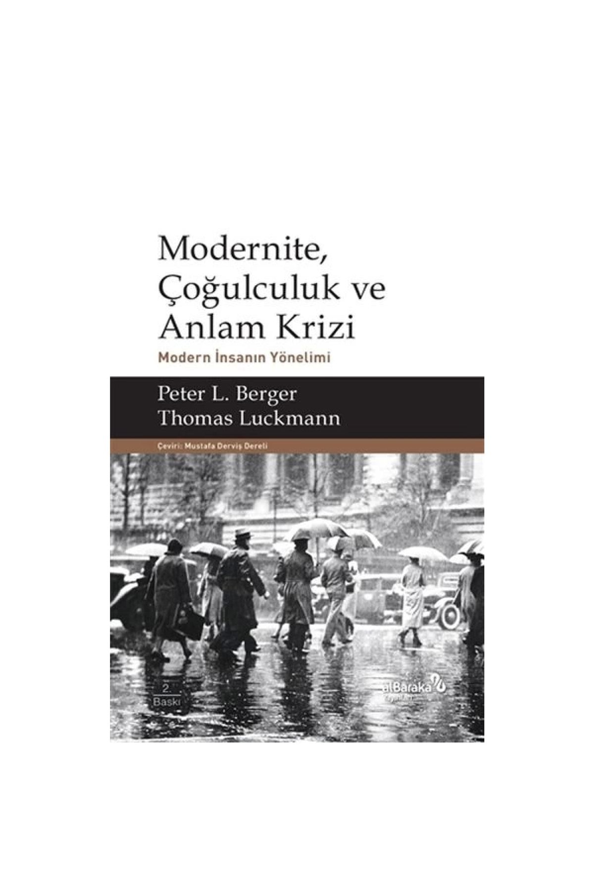 Albaraka Yayınları Modernite, Çoğulculuk ve Anlam Krizi