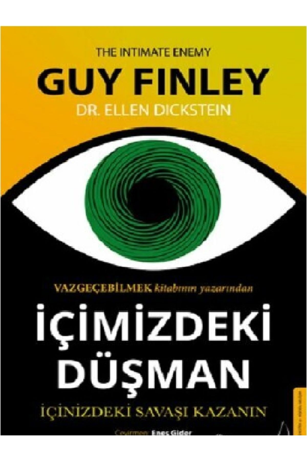 Destek Yayınları Guy Finley & Ellen Dickstein - İçimizdeki Düşman ( ÜCRETSİZ KARGO )