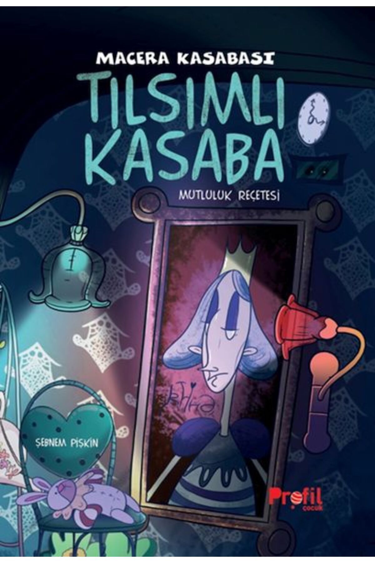 Profil Kitap Tılsımlı Kasaba - Macera Kasabası Mutluluk Reçetesi