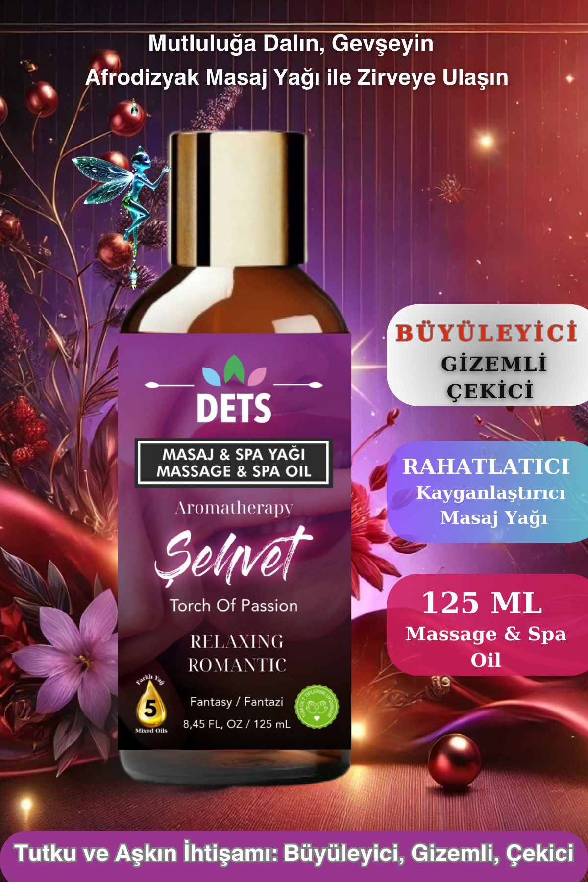 Dets Şehvet – Doğal Spa ve Masaj Yağı Duyularınızı Harekete Geçiren Tutku ve Romantizmin