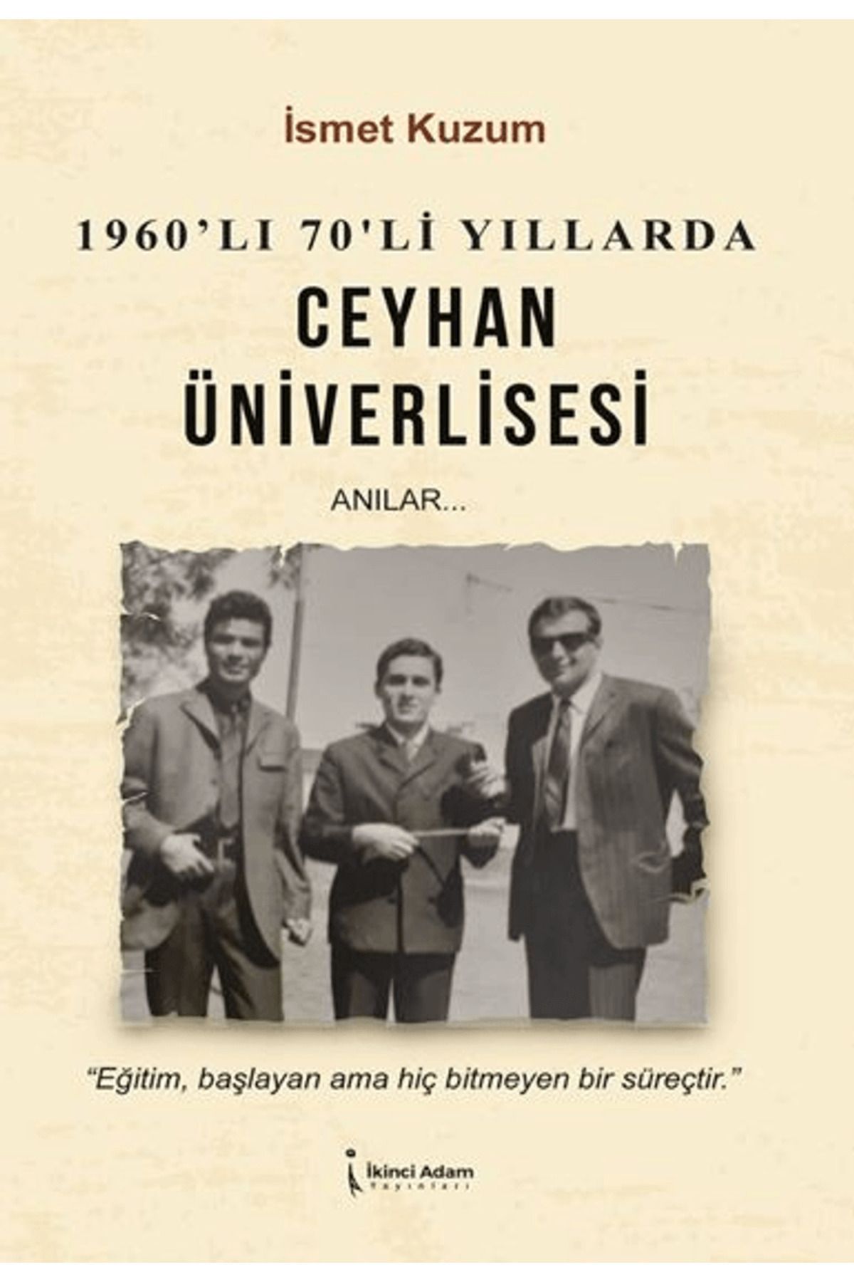 İkinci Adam Yayınları Ceyhan Üniverlisesi / İsmet Kuzum / İkinci Adam Yayınları / 9786253736293