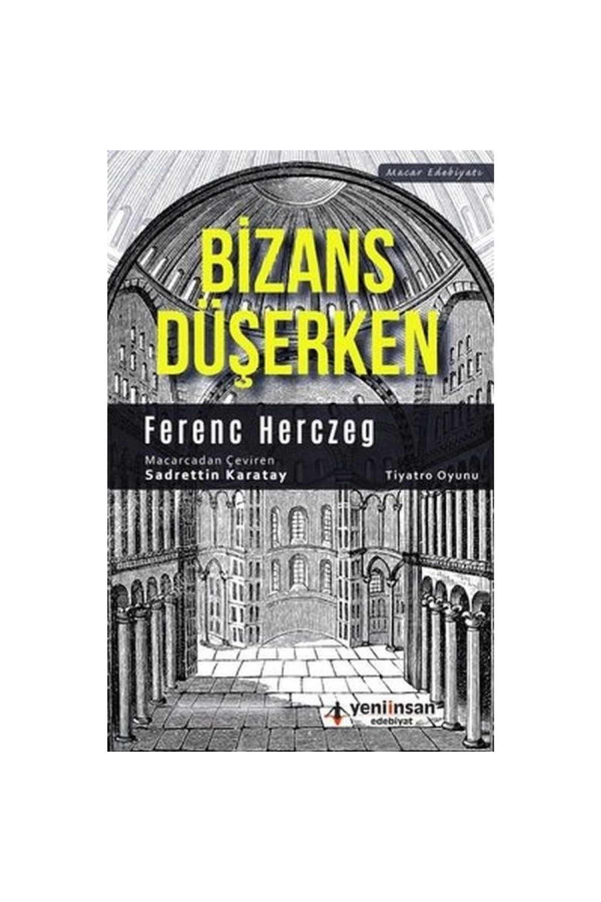 Yeni İnsan Yayınevi Bizans Düşerken