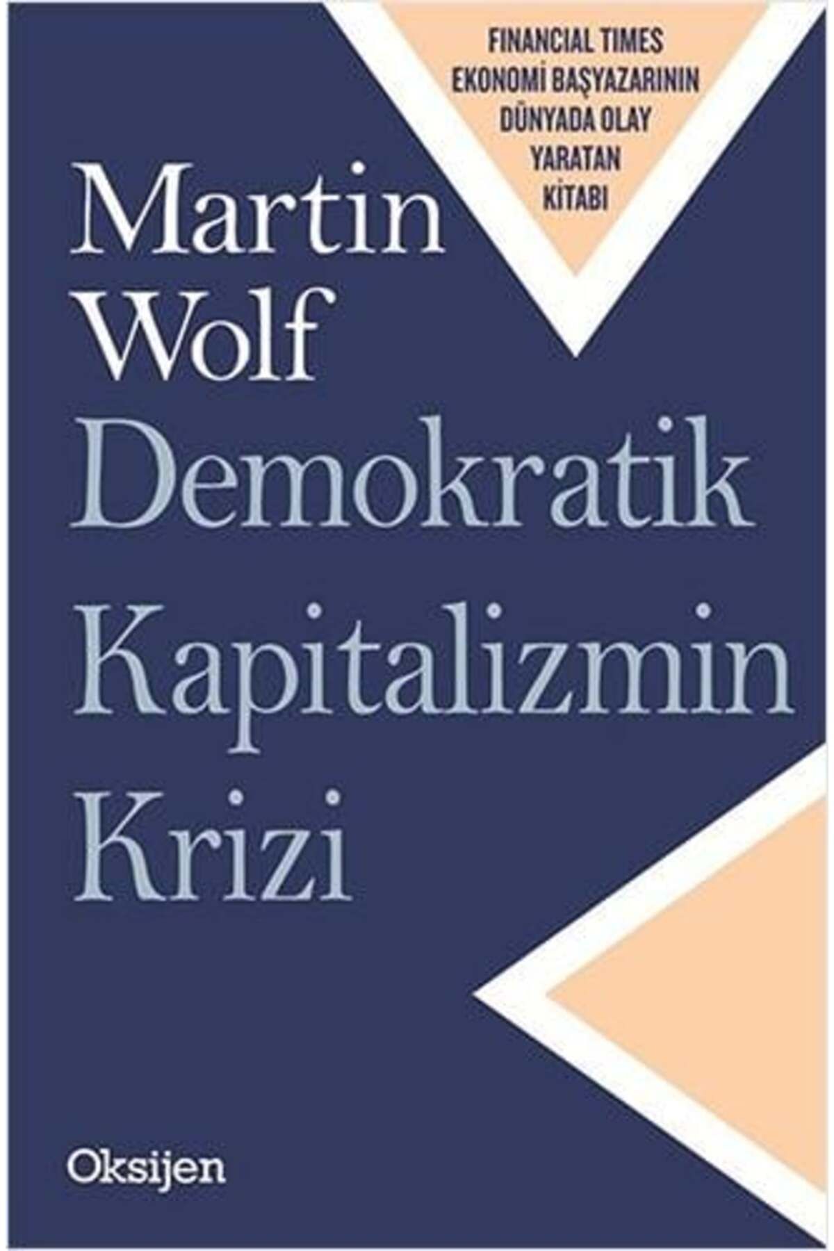 Oksijen Yayınları Demokratik Kapitalizmin Krizi