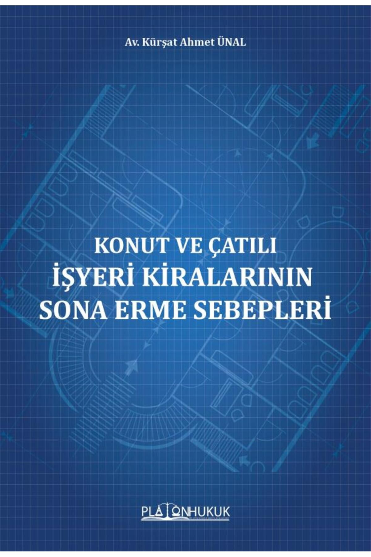 Platon Hukuk KONUT VE ÇATILI İŞYERİ KİRALARININ SONA ERME SEBEPLERİ