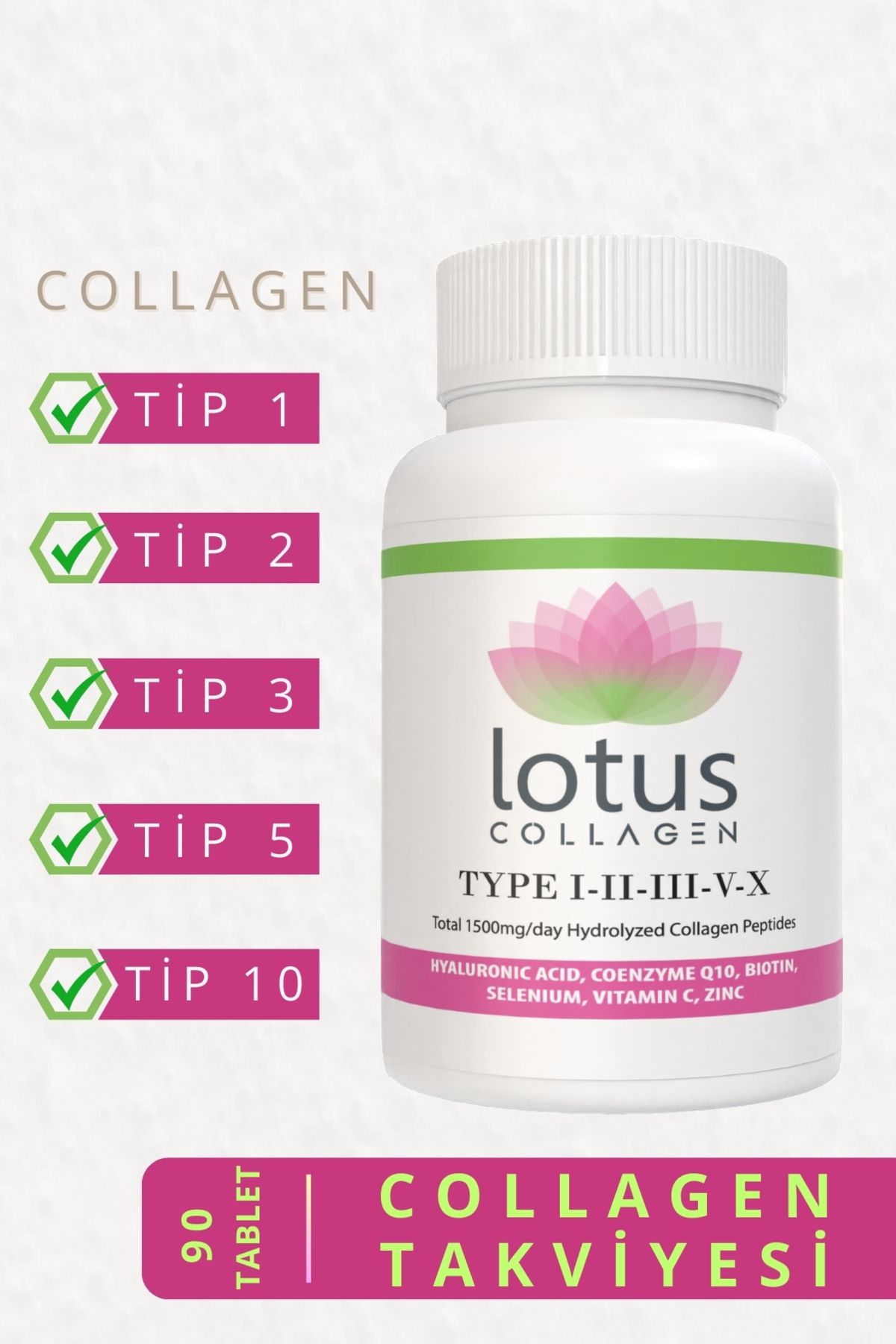 wenow Lotus 5 Tip Kolajen Tip 1, 2, 3, 5, 10 (Y. Kabuğu, Biotin, Selenyum , C Vitamini Ve Çinko )90 Tablet