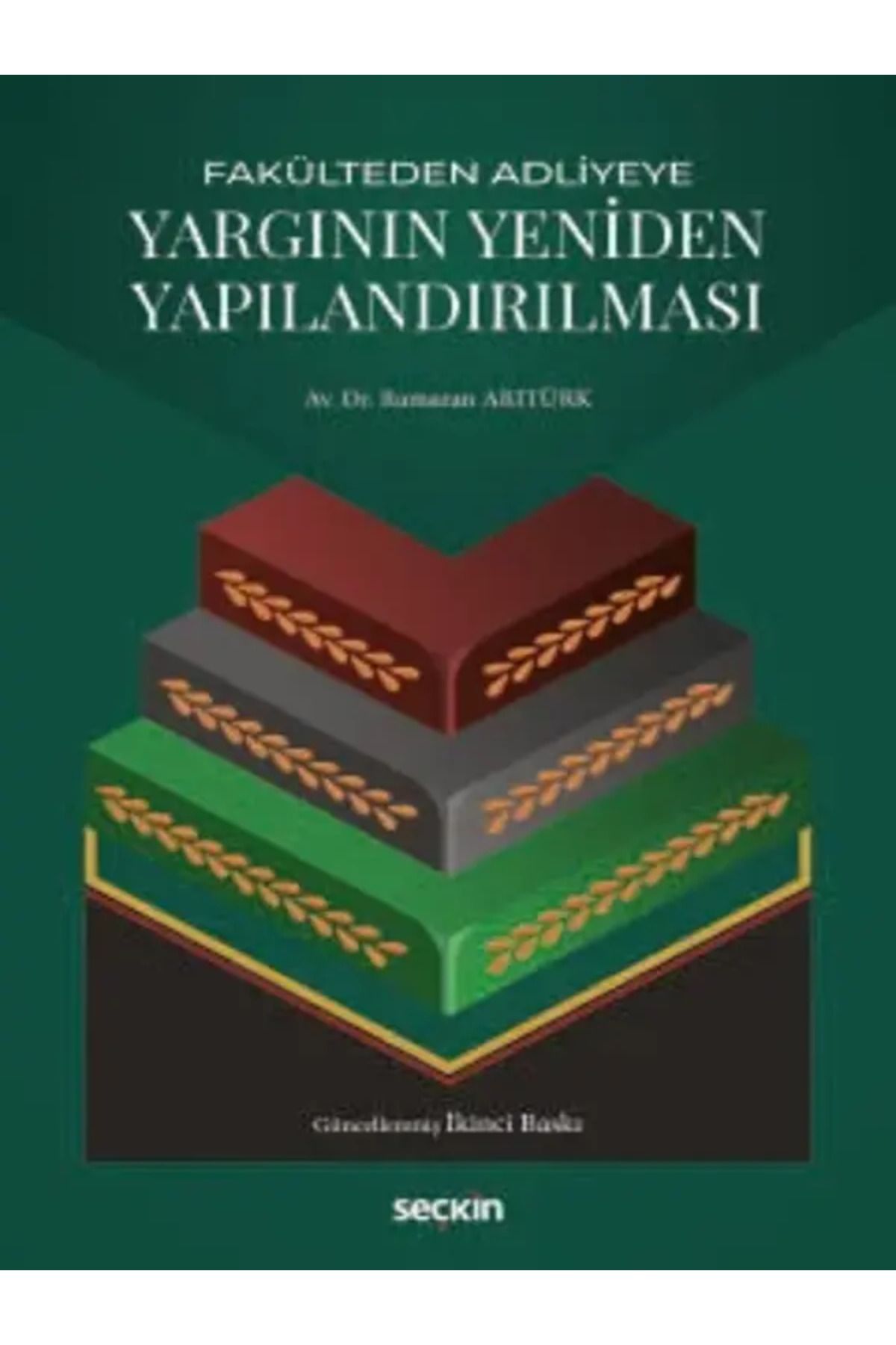 Seçkin Yayıncılık Yargının Yeniden Yapılandırılması Ramazan Arıtürk