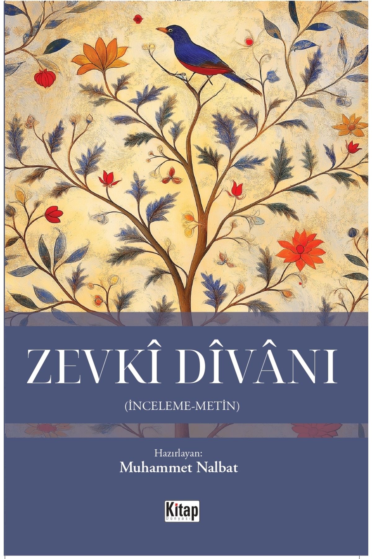 Kitap Dünyası Zevki Divanı (İnceleme-Metin)	Muhammet Nalbat