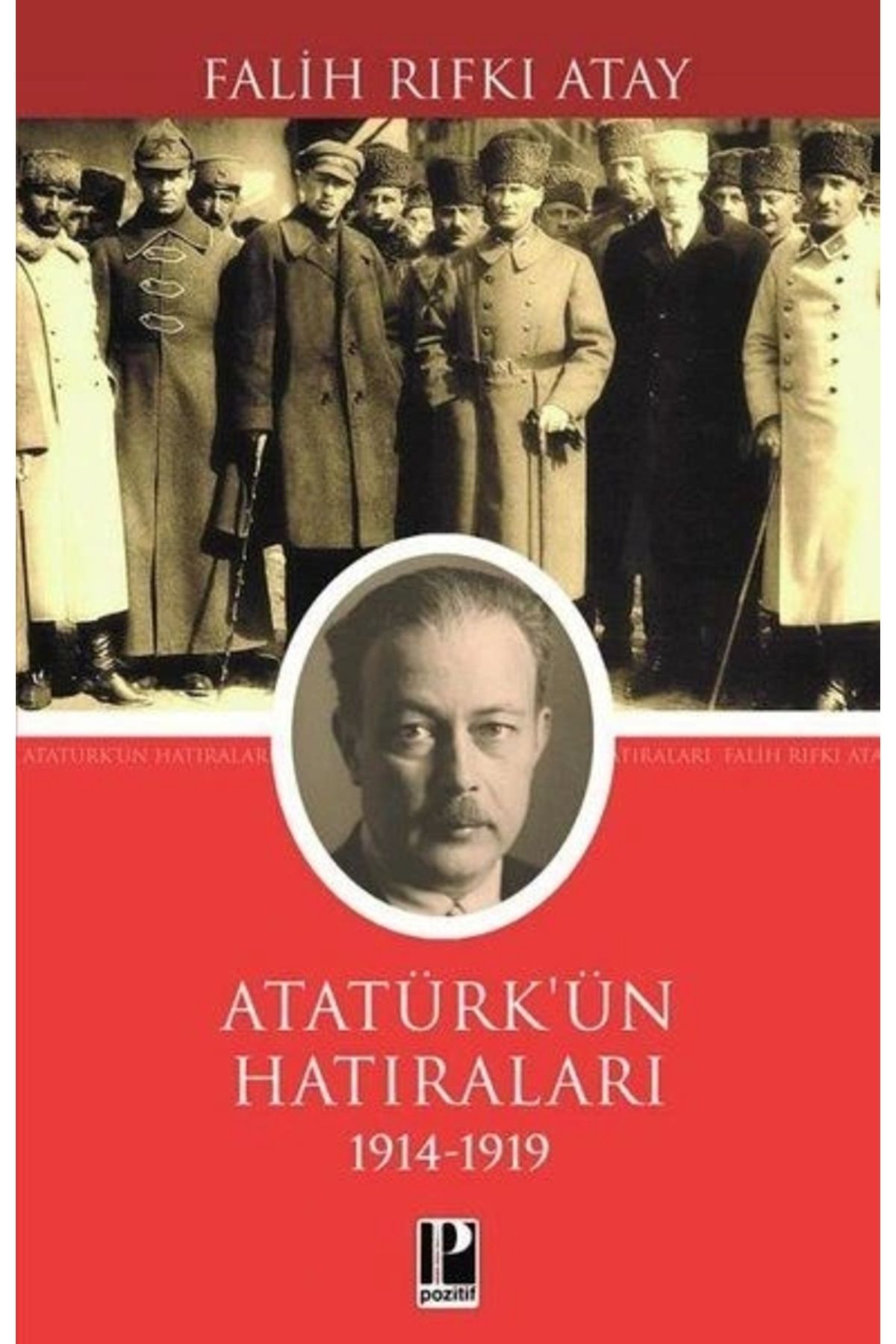 Pozitif Yayınları Atatürk Hatılarları 1914-1919