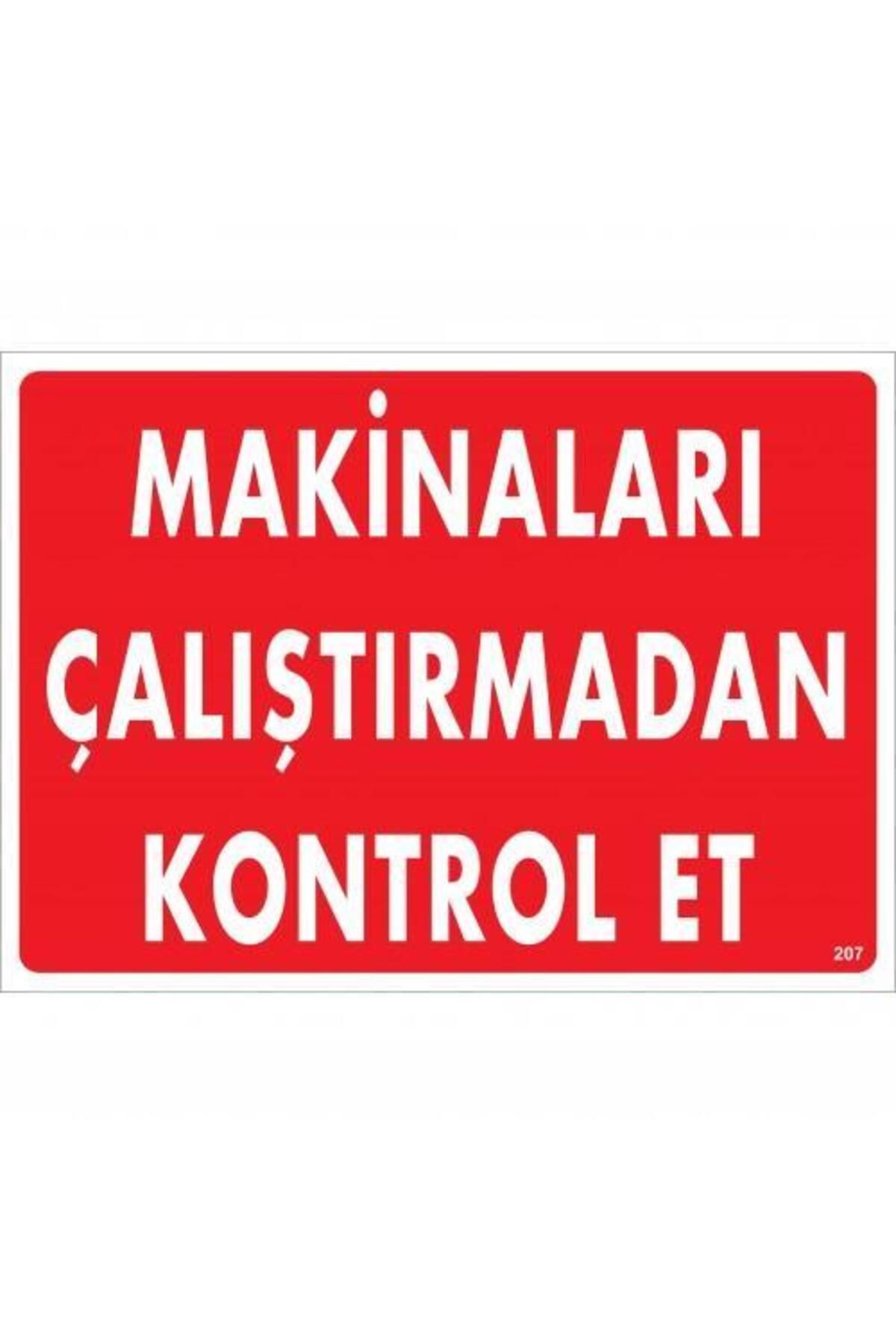 Astra Market Makinaları Çalıştırmadan Kontrol Et Uyarı Levhası 25x35 KOD:207