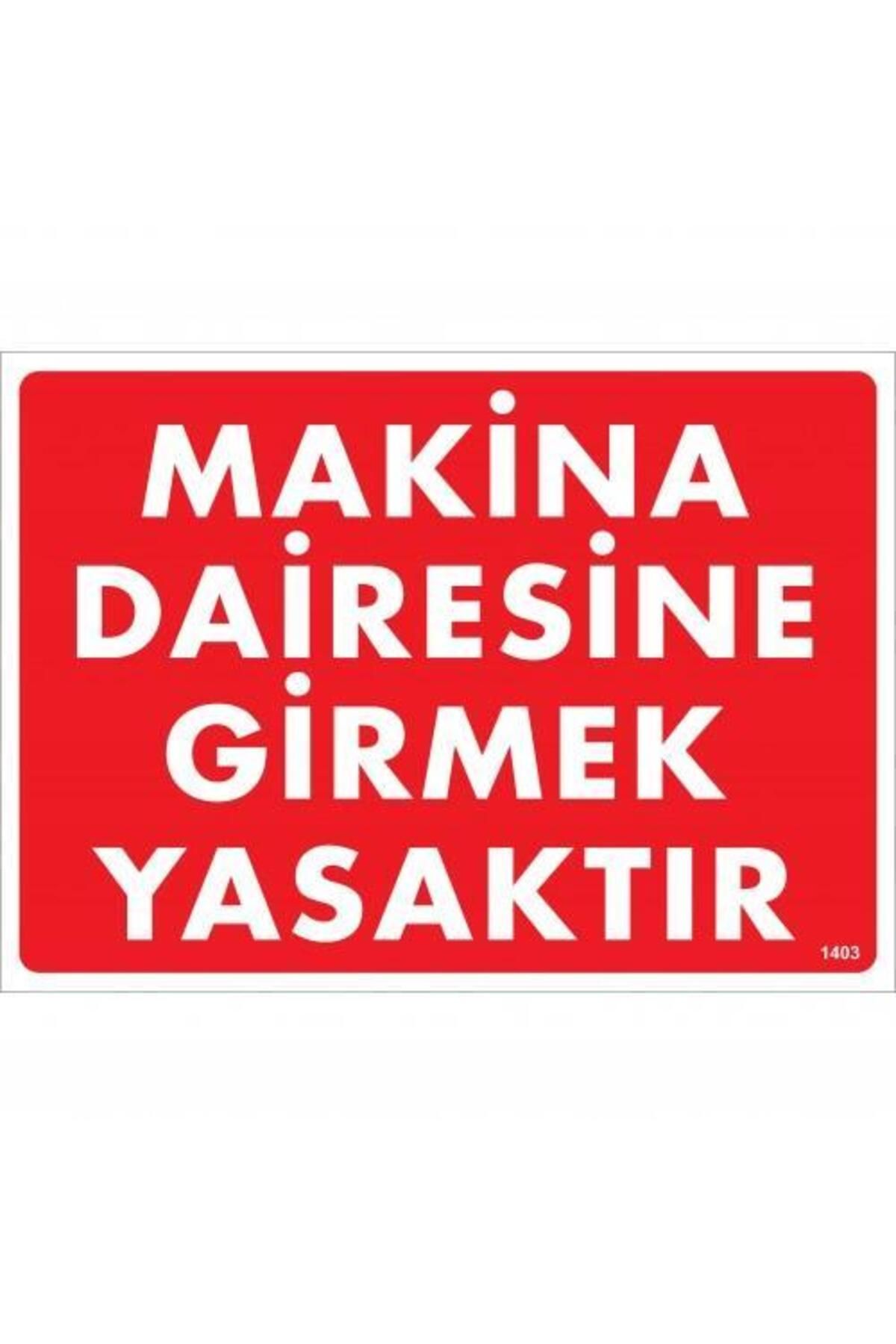 Astra Market Makine Dairesine Girmek Yasaktır Uyarı Levhası 25x35 KOD:1403