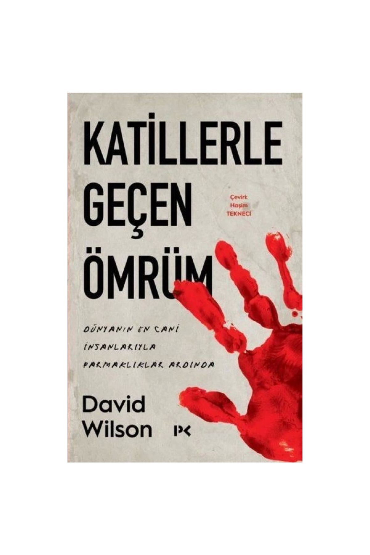 Profil Kitap Katillerle Geçen Ömrüm - Dünyanın En Cani İnsanlarıyla Parmaklıklar Ardında