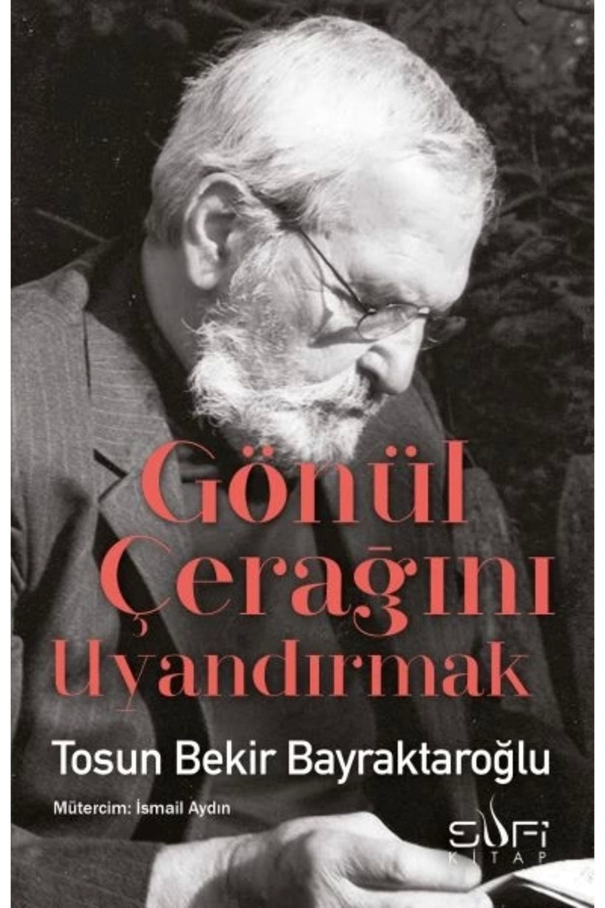 Sufi Kitap Gönül Çerağını Uyandırmak