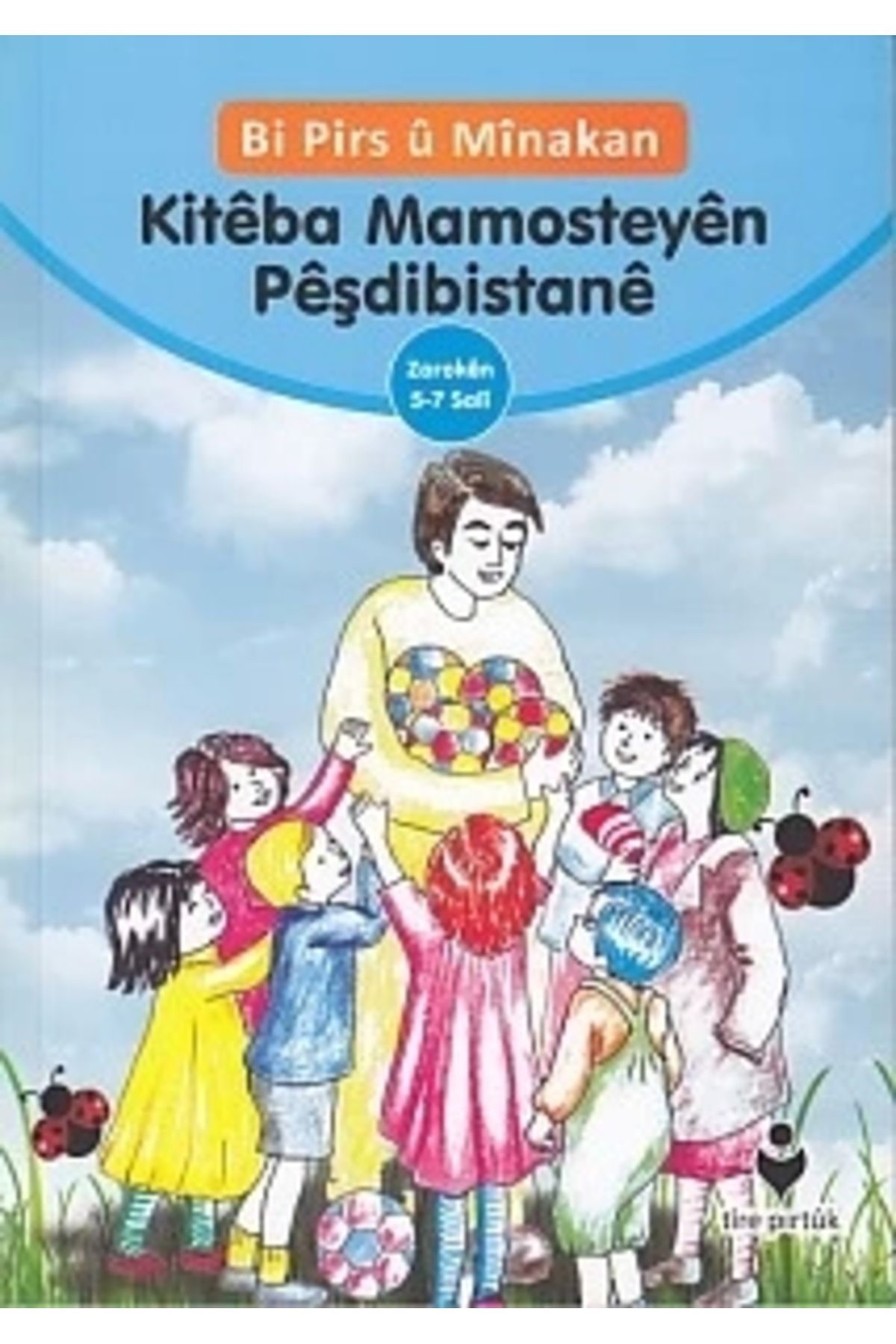Tire Kitap Bi Pirs u Minakan - Kitabe Mamosteyen Peşdibistane (Kürtçe)