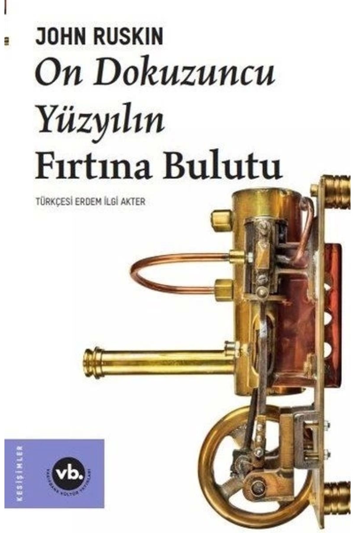 Vakıfbank Kültür Yayınları On Dokuzuncu Yüzyılın Fırtına Bulutu