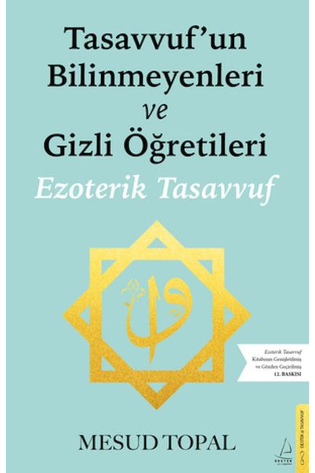 Destek Yayınları Tasavvufun Bilinmeyenleri ve Gizli Öğretileri
