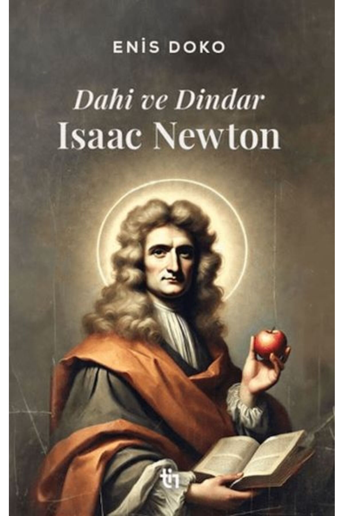 Tin Yayınları Dahi ve Dindar: Isaac Newton