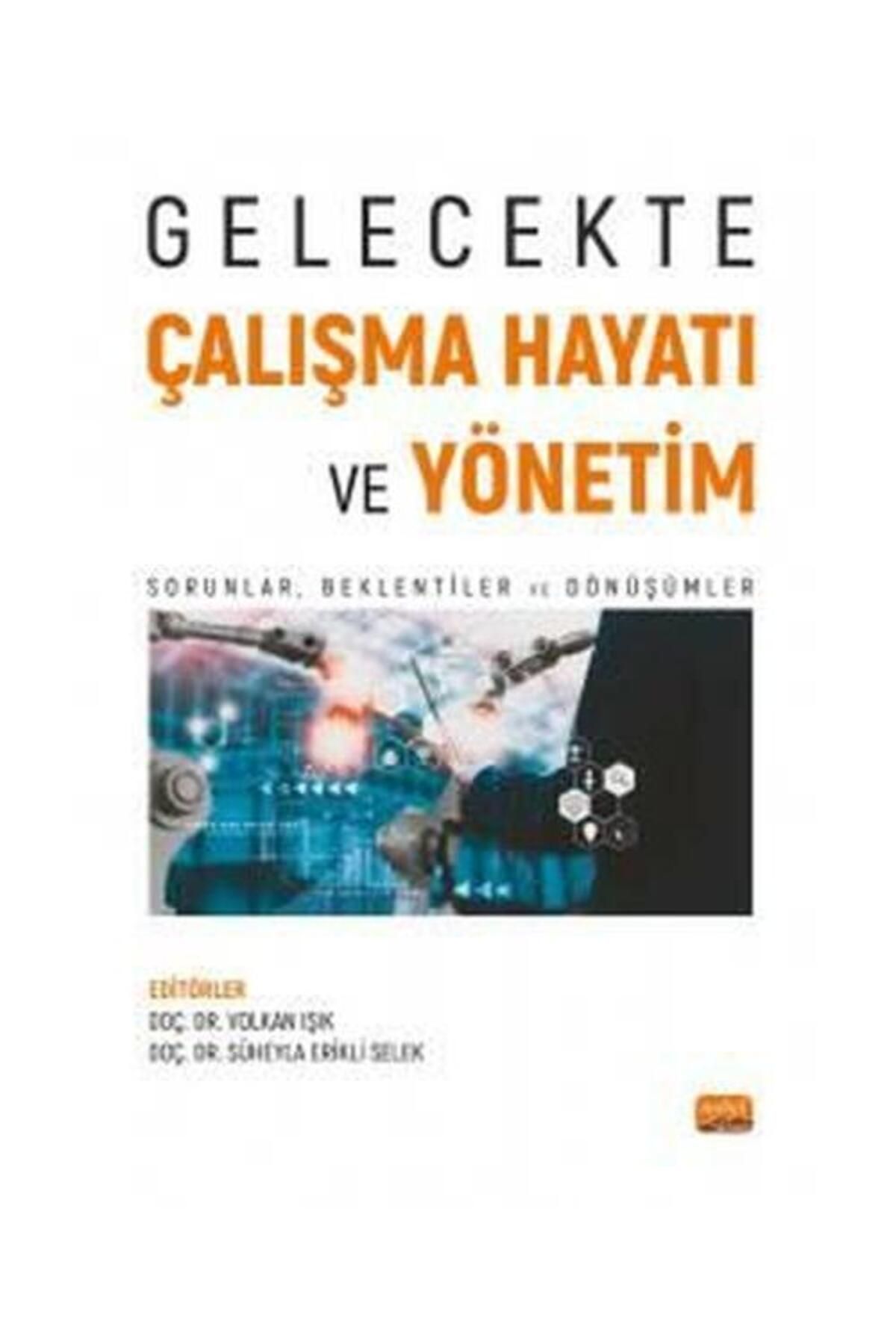 Nobel Bilimsel Eserler Gelecekte Çalışma Hayatı ve Yönetim Sorunlar Beklentiler ve Dönüşümler