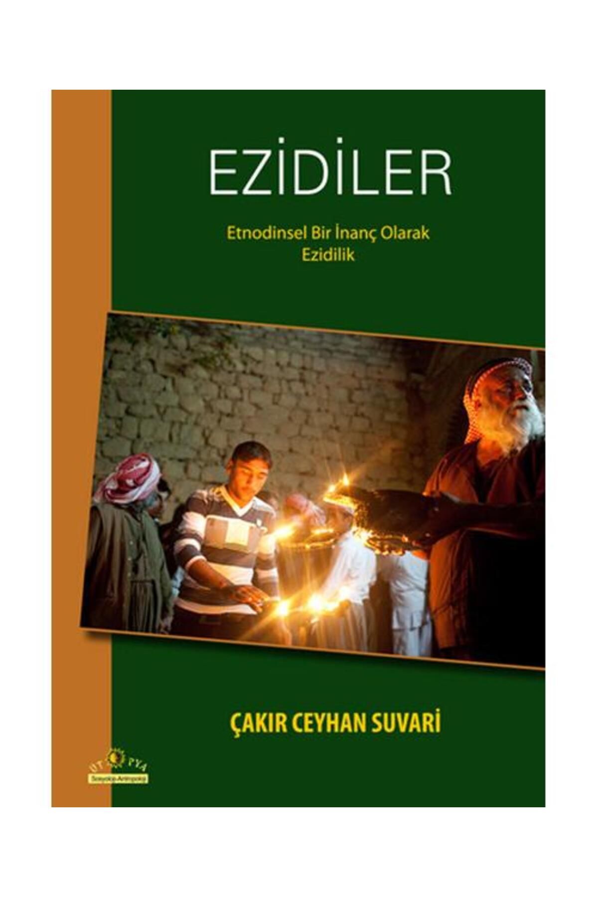 Ütopya Yayınevi Ezidiler Etnodinsel Bir İnanç Olarak Ezidilik