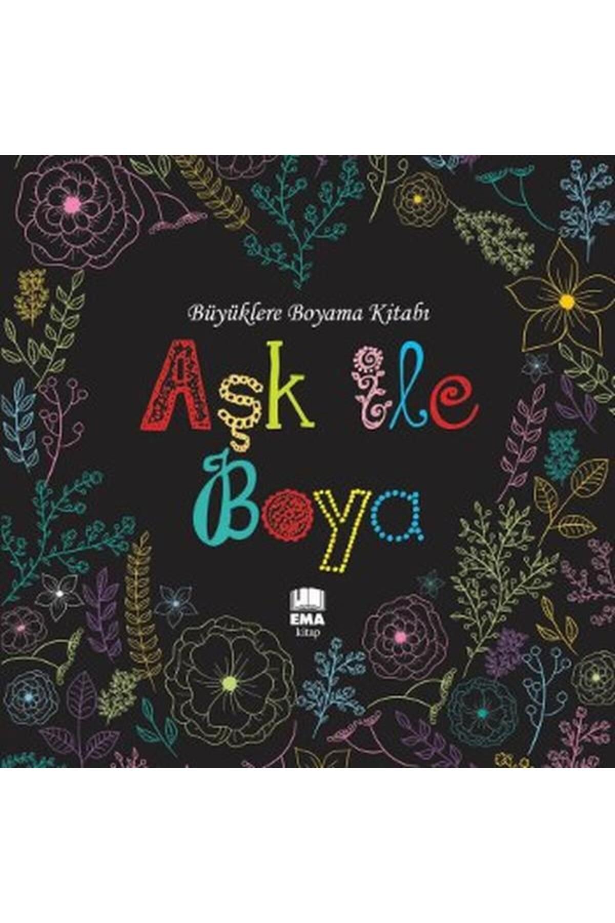 Ema Kitap Aşk ile Boya Büyüklere Boyama Kitabı