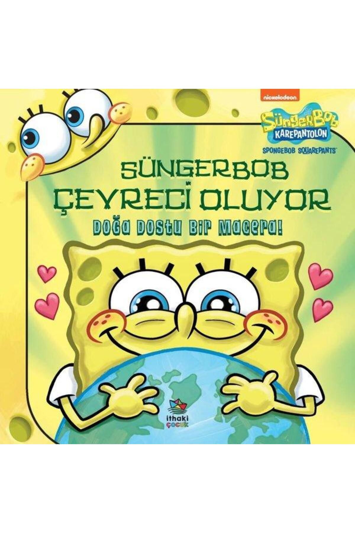 İthaki Çocuk SüngerBob KarePantolon Çevreci Oluyor Doğa Dostu Bir Macera!