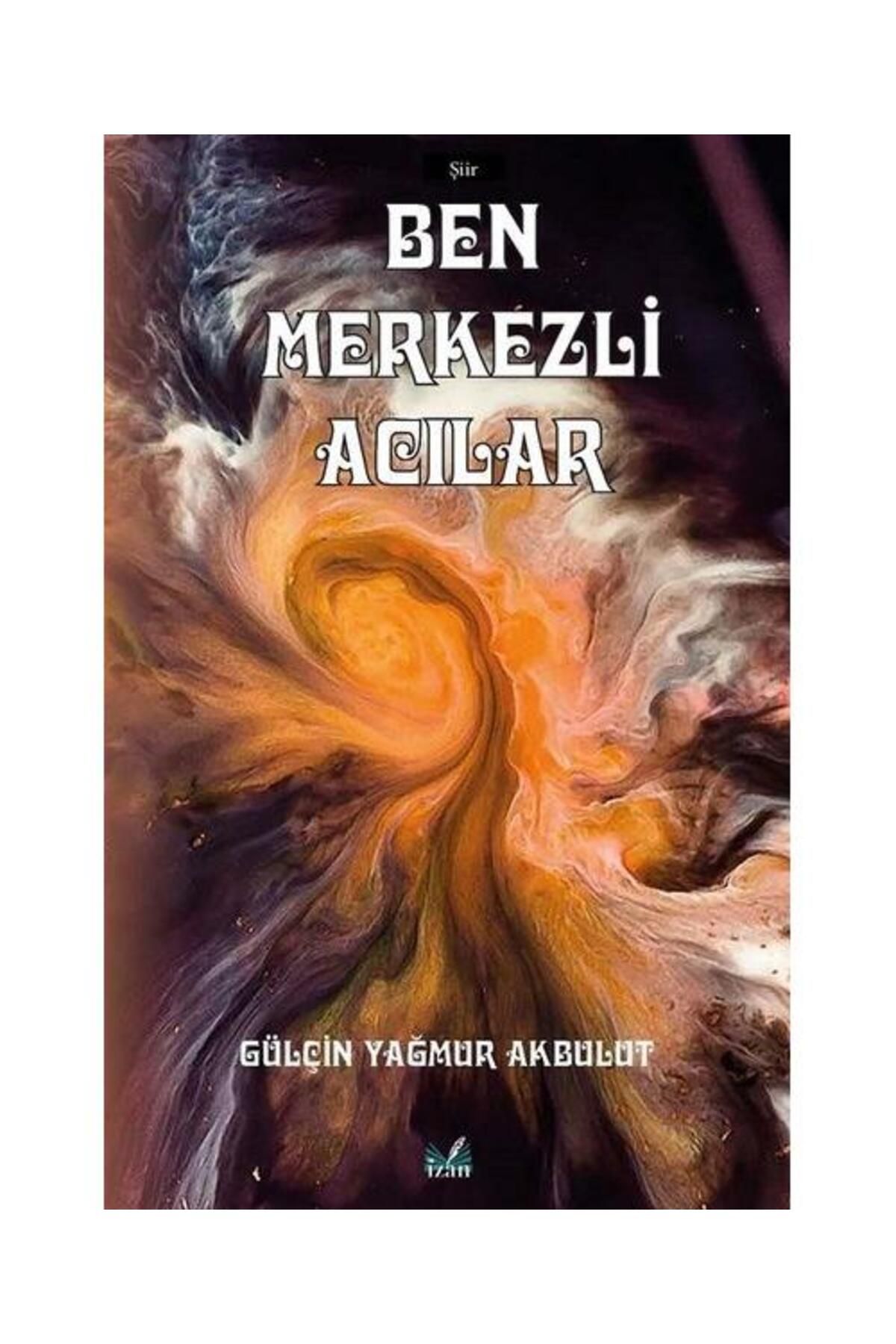 İzan Yayıncılık Ben Merkezli Acılar
