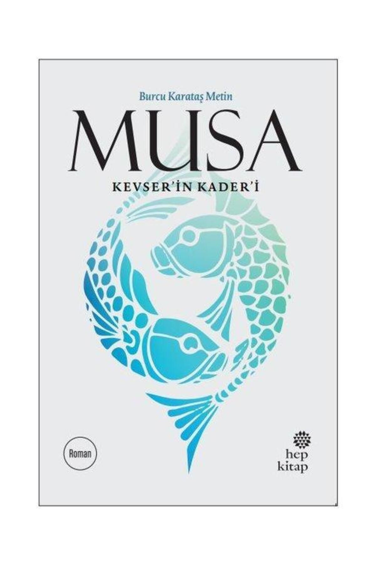 Hep Kitap Musa   Kevser'in Kader'i