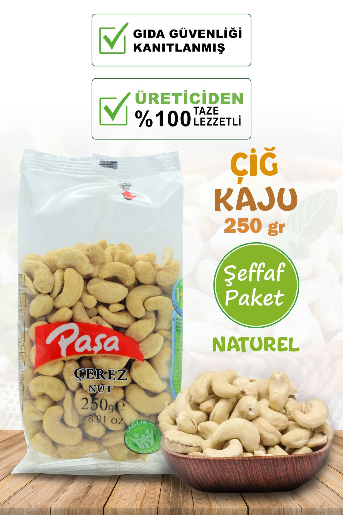 Paşa Kuruyemiş Çiğ Kaju Fıstığı Şeffaf Paket 250 gr (NATUREL 1. KALİTE)