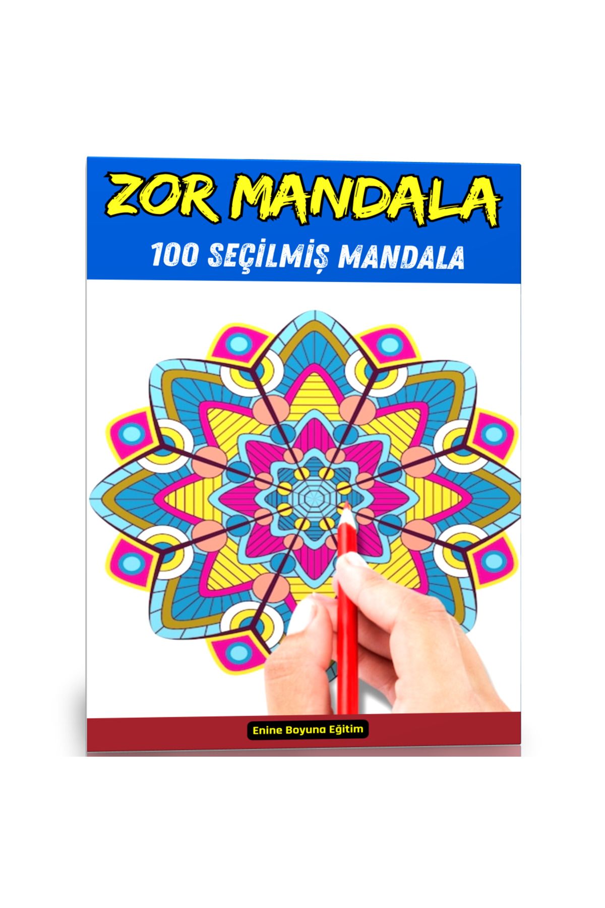 Enine Boyuna Eğitim Zor Mandala Boyama Kitabı (100 Seçilmiş Mandala)