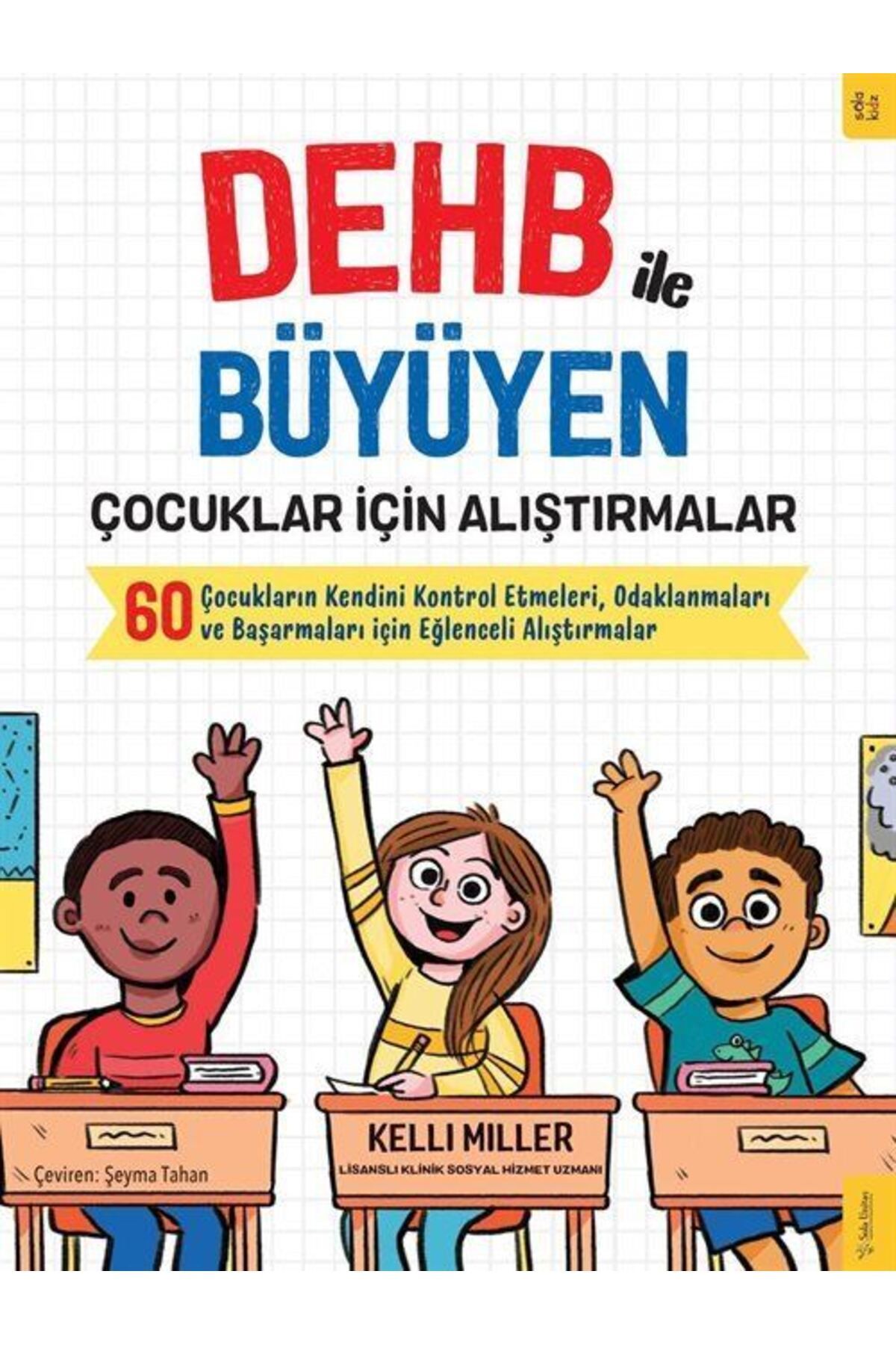 Sola Kidz DEHB ile Büyüyen Çocuklar için Alıştırmalar & Çocukların Kendini Kontrol Etmeleri, Odaklanmaları ...