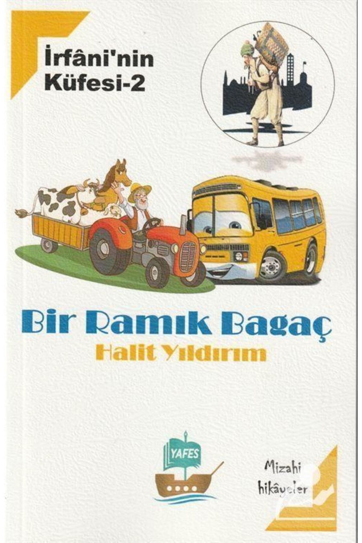 Yafes Yayınları İrfani'nin Küfesi 2 / Bir Ramık Bagaç