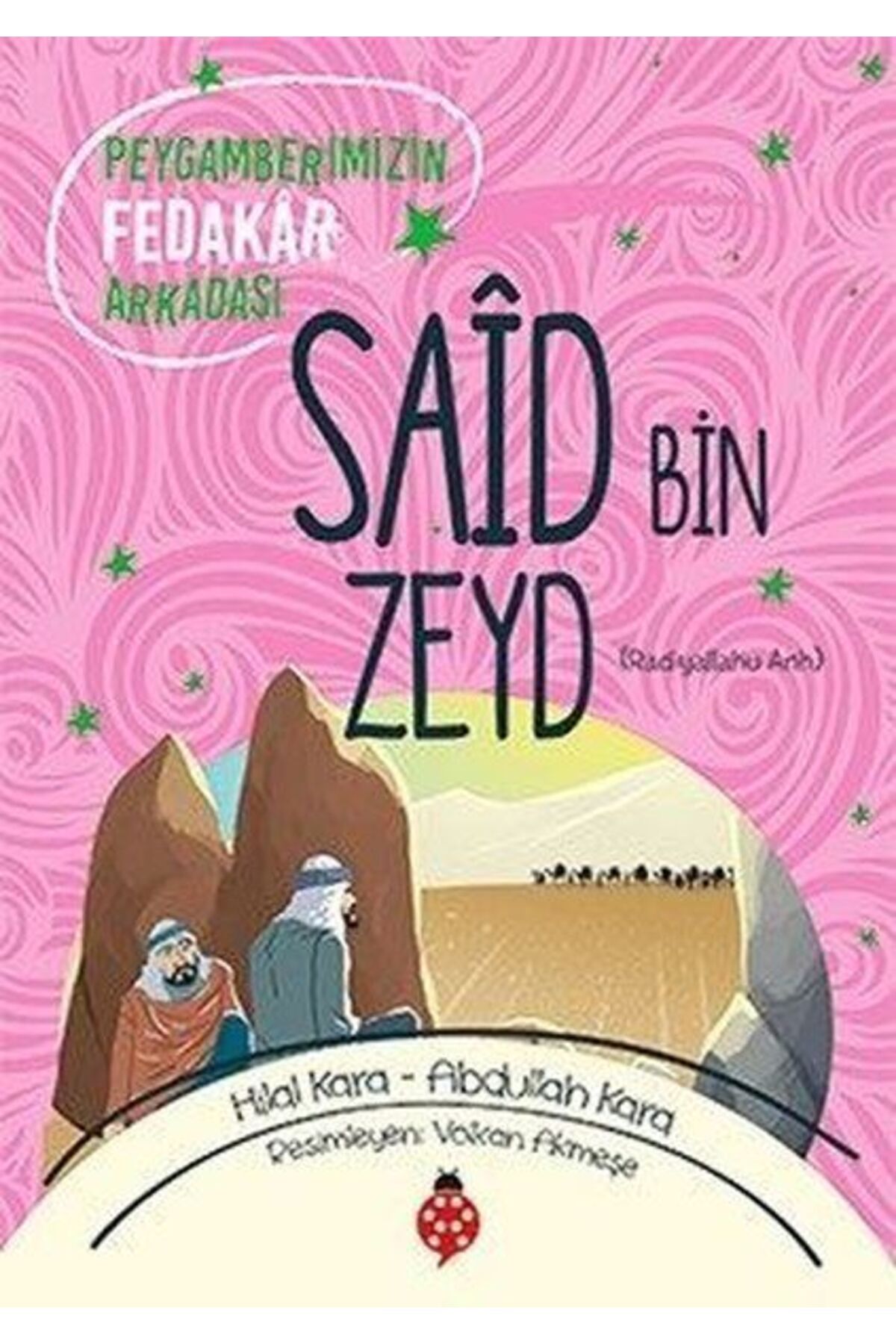 Destek Yayınları Saîd Bin Zeyd - Peygamberimizin Fedakâr Arkadaşı