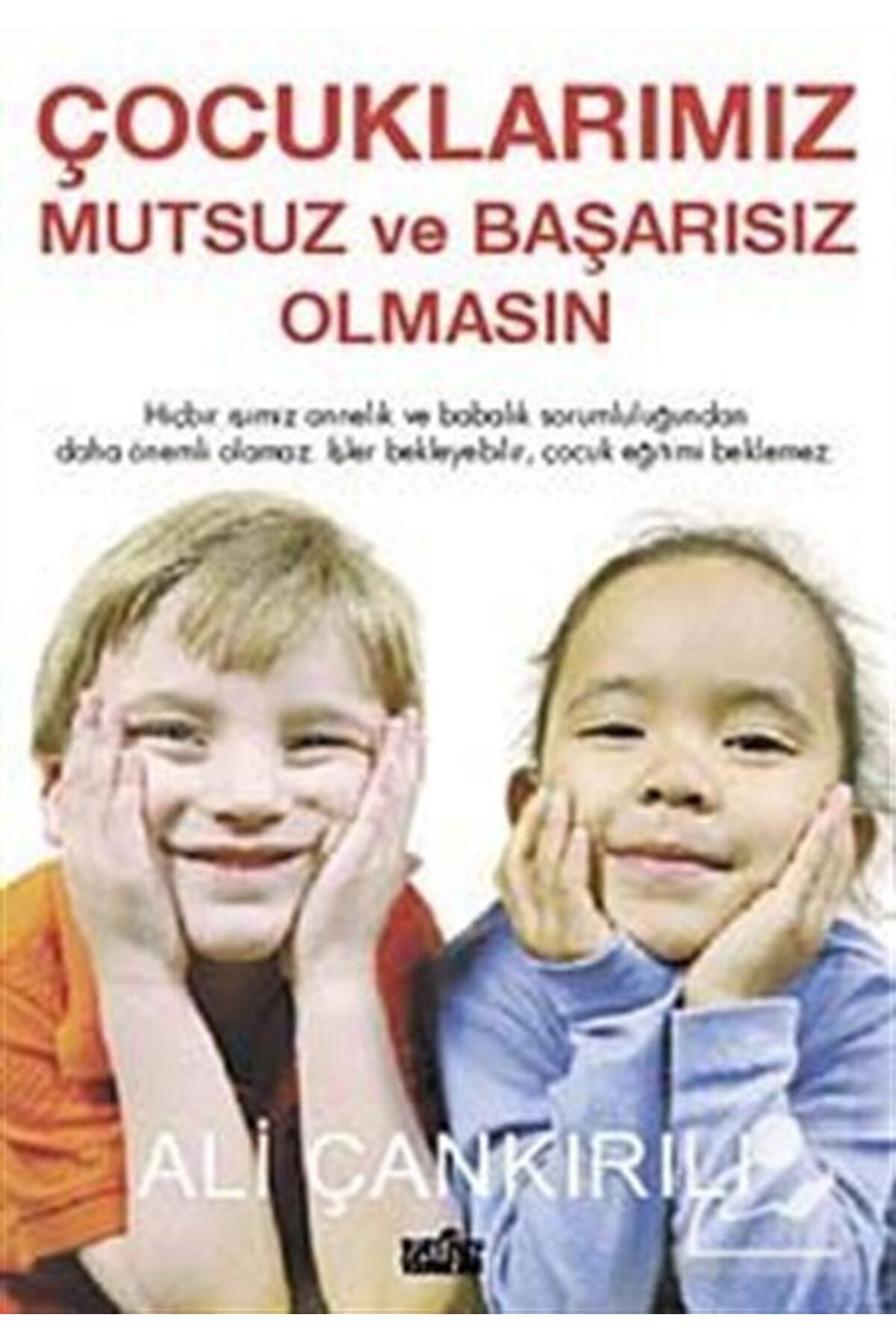 Zafer Yayınları Çocuklarımız Mutsuz ve Başarısız Olmasın