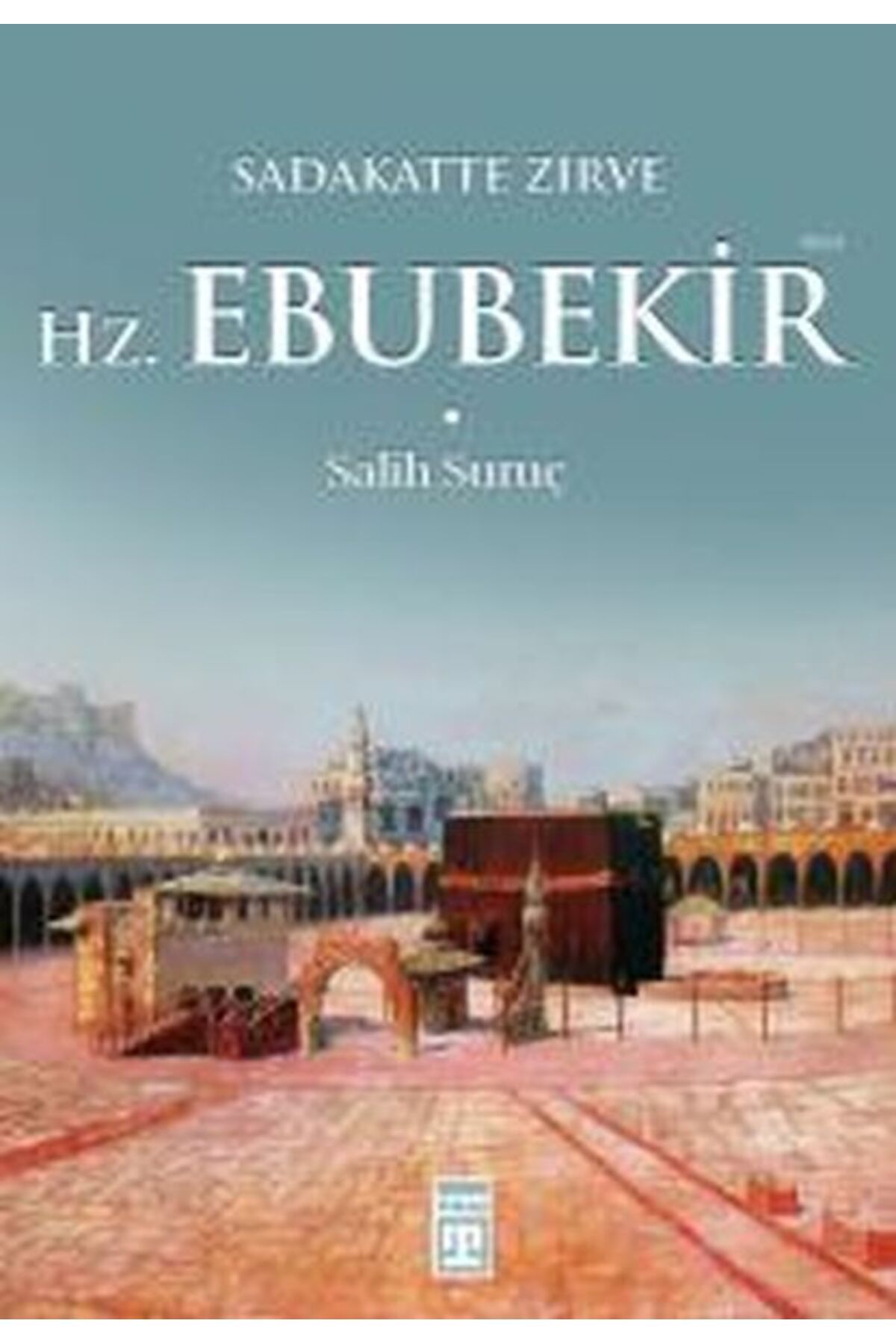 Destek Yayınları Sadakatte Zirve Hz. Ebubekir