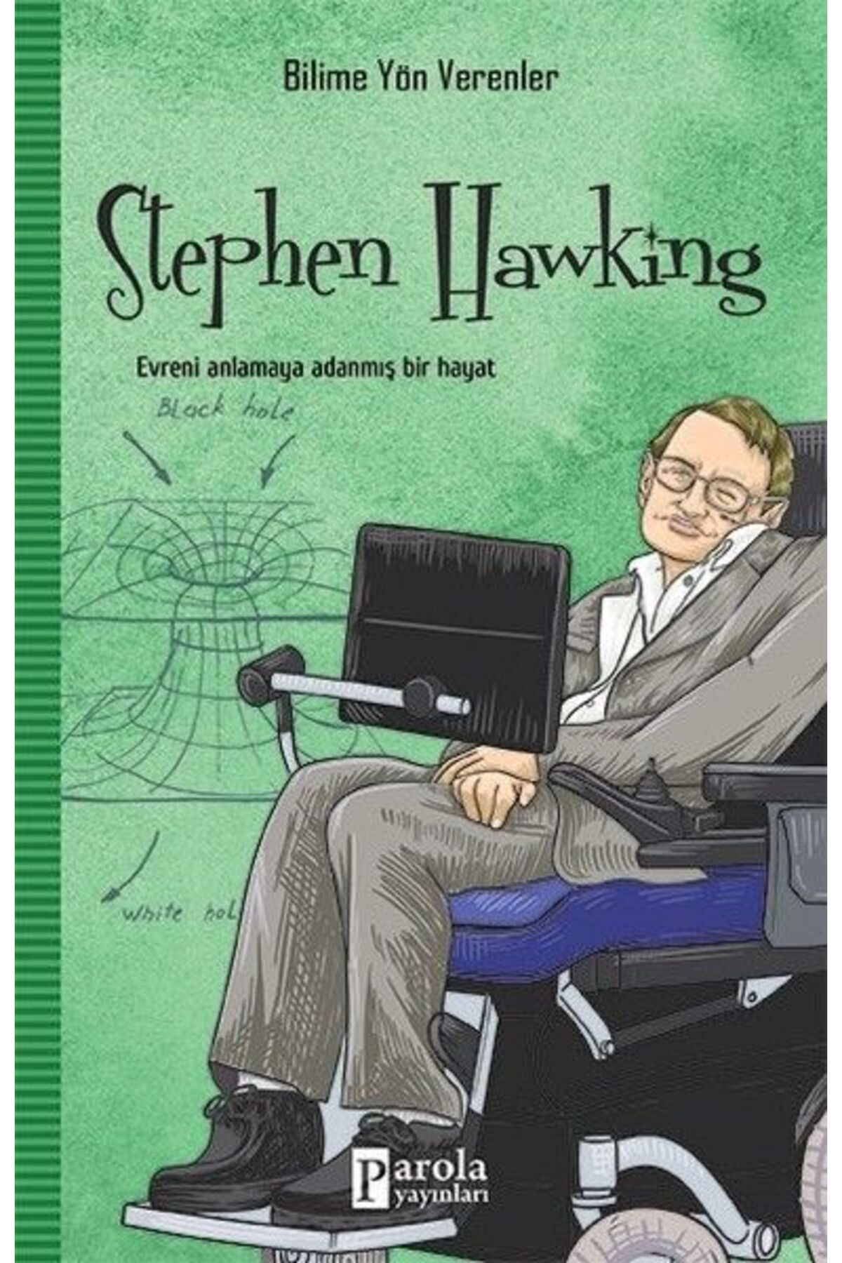 Parola Yayınları Bilime Yön Verenler: Stephan Hawking