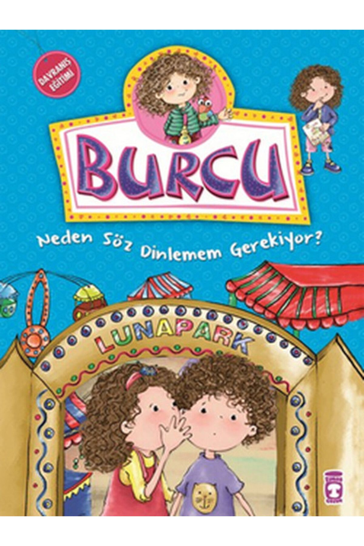 Destek Yayınları Burcu ve Ailesi - Neden Söz Dinlemem Gerekiyor?