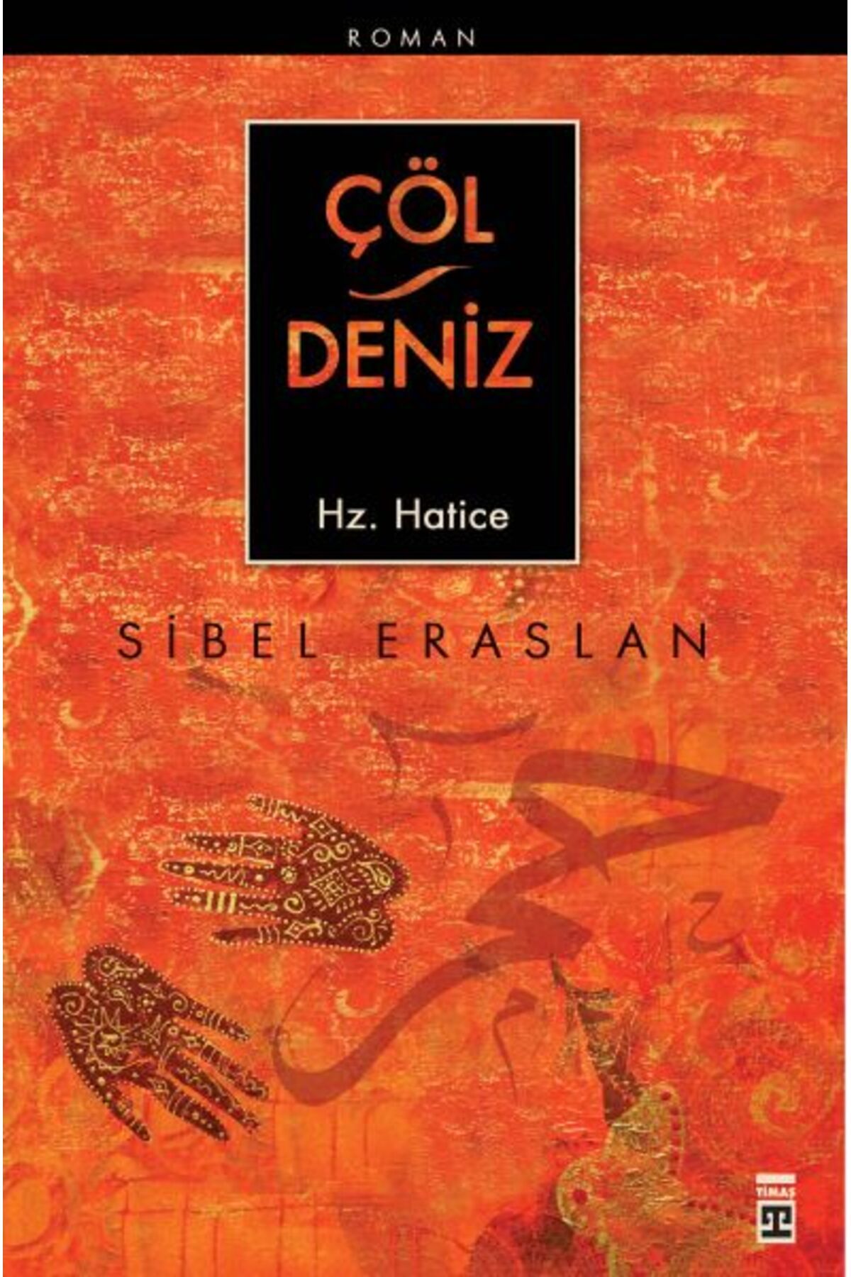 Destek Yayınları Çöl / Deniz Hz. Hatice