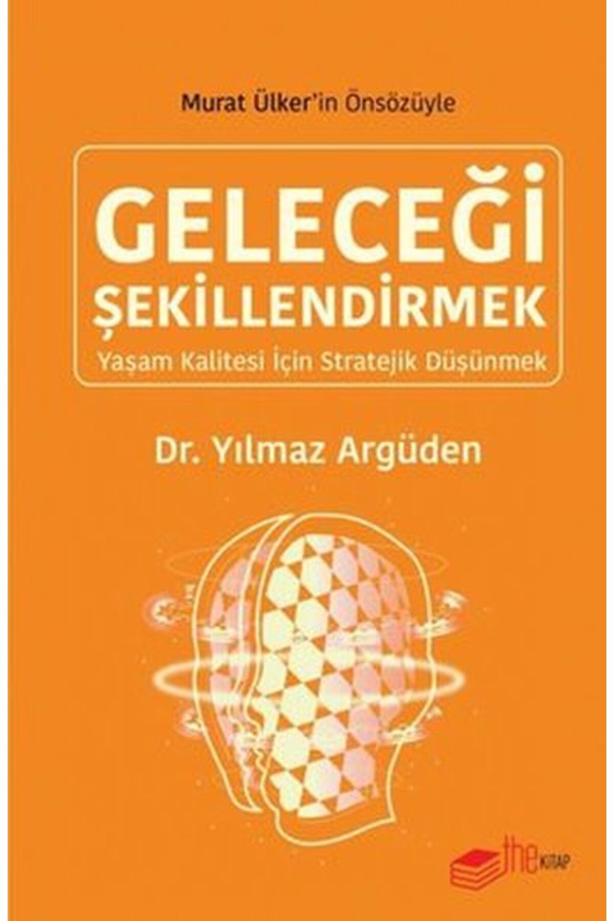 The Kitap Geleceği Şekillendirmek - Yaşam Kalitesi için Stratejik Düşünmek