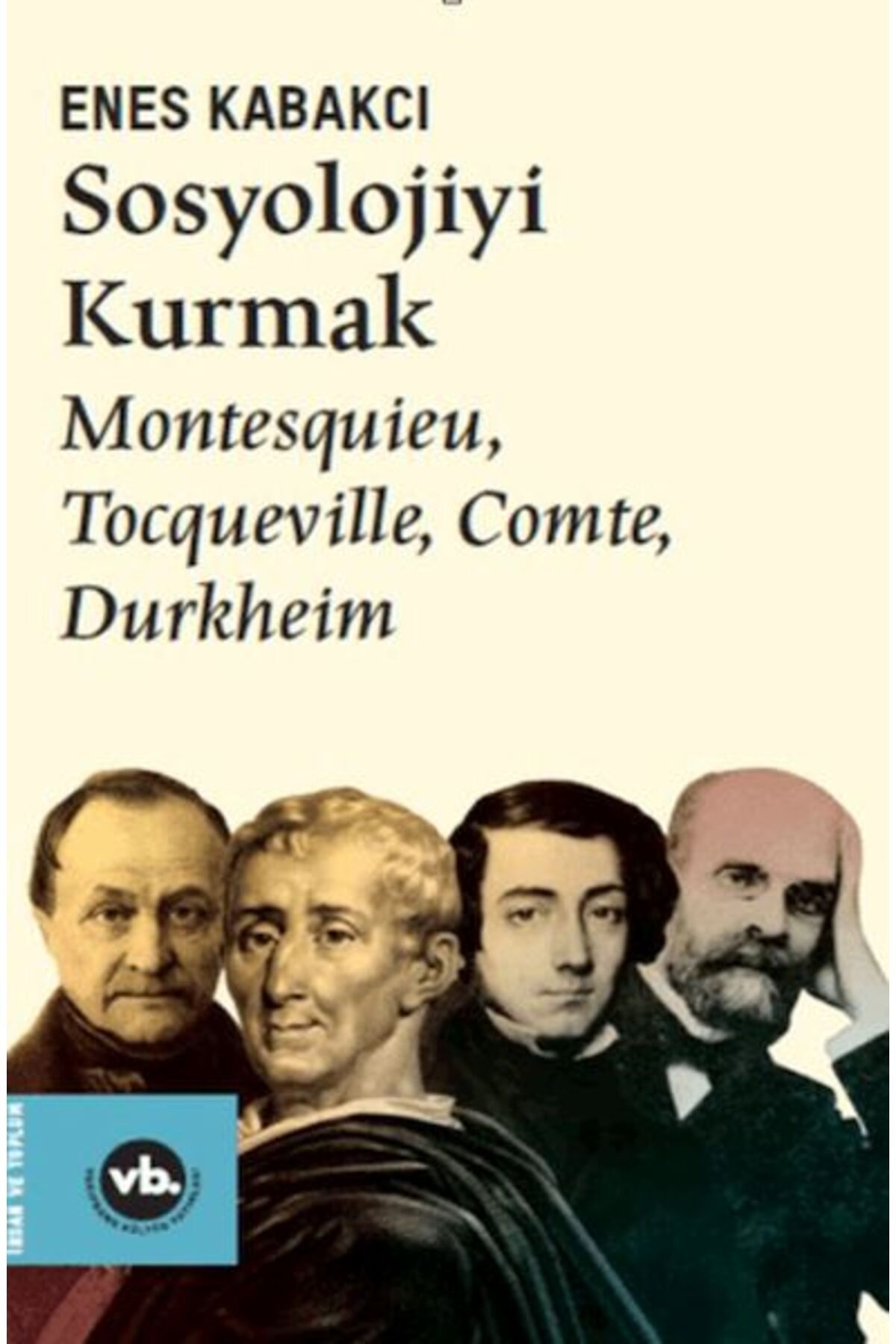 Destek Yayınları Sosyolojiyi Kurmak