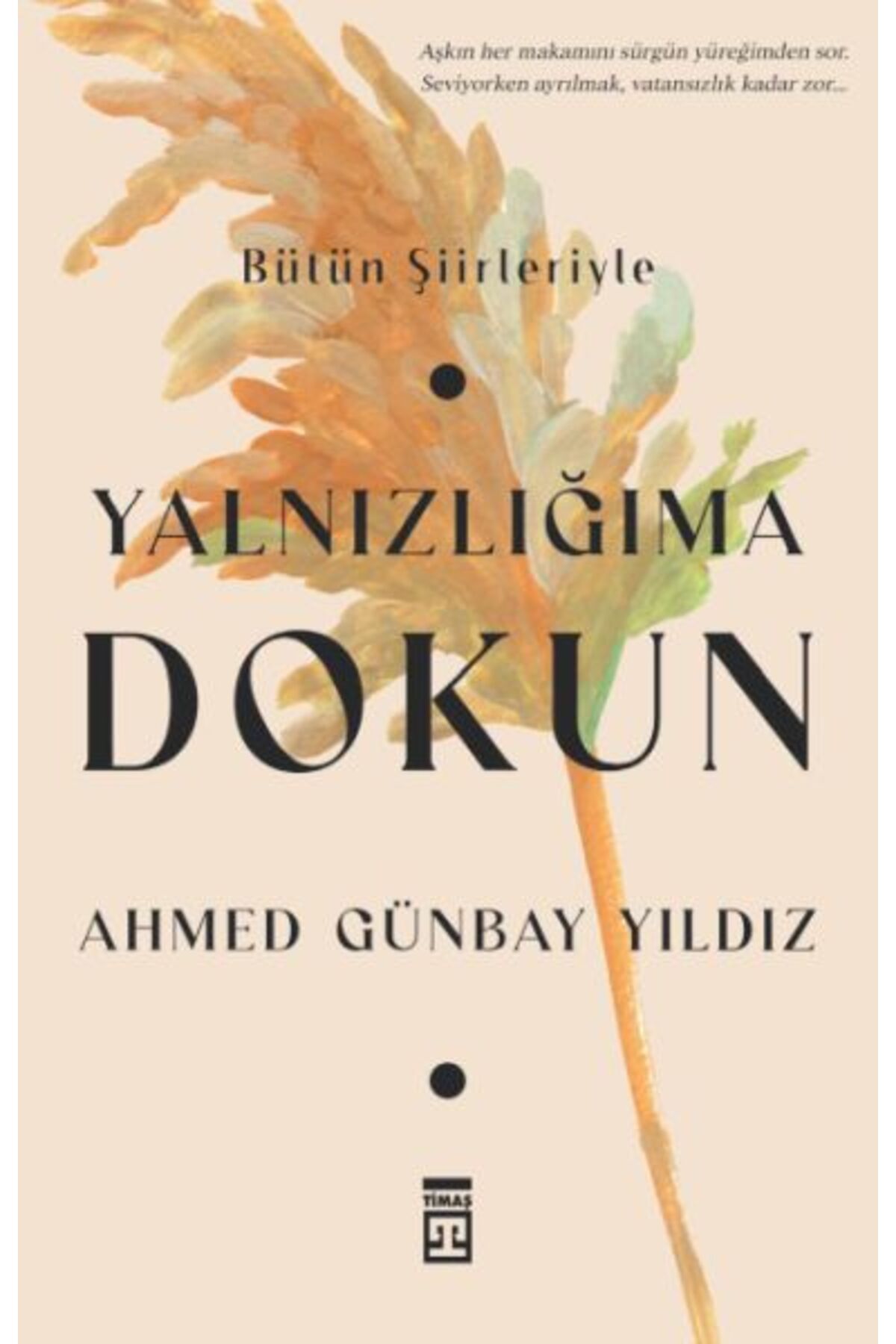 Timaş Yayınları Yalnızlığıma Dokun