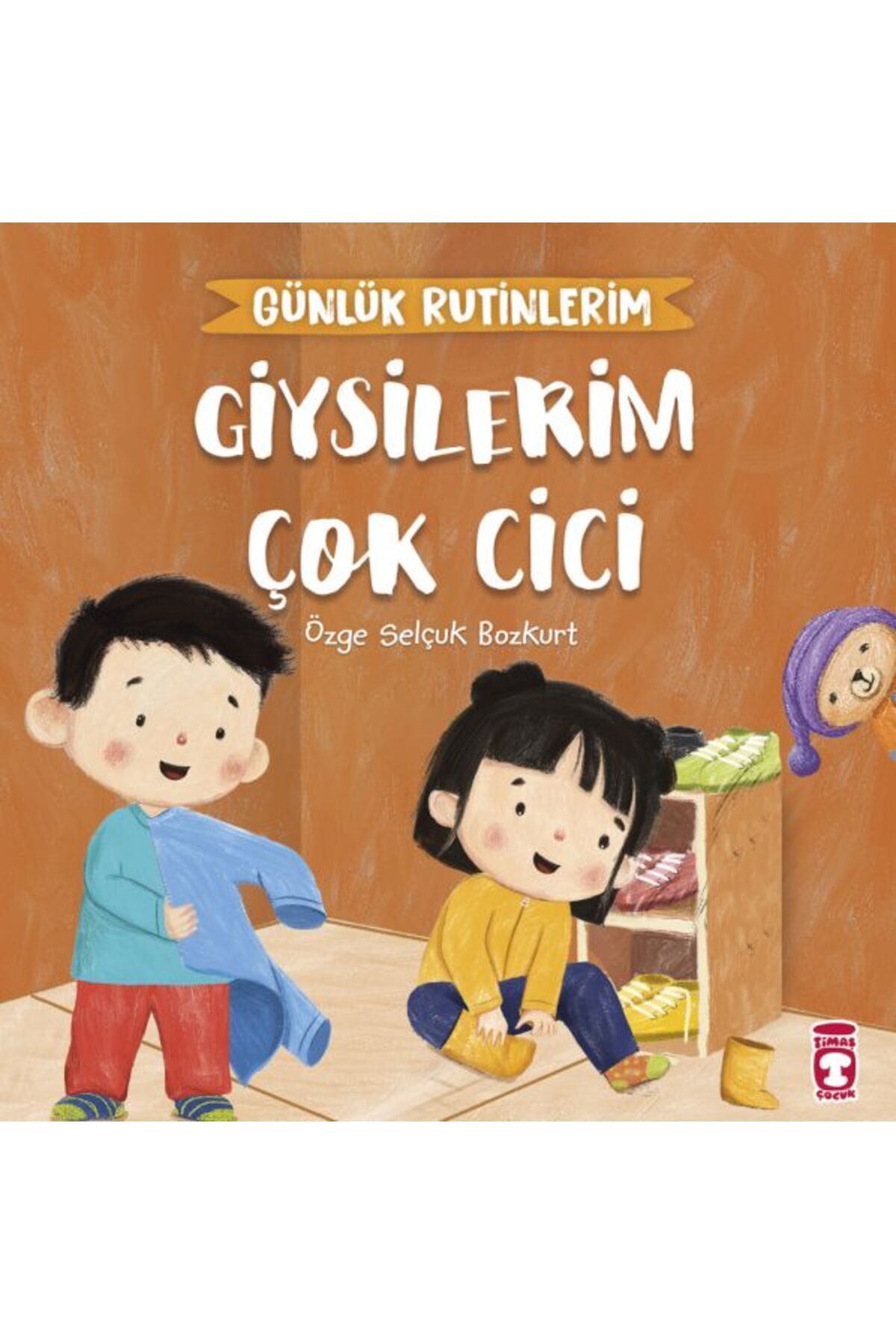 Timaş Çocuk Giysilerim Çok Cici - Günlük Rutinlerim