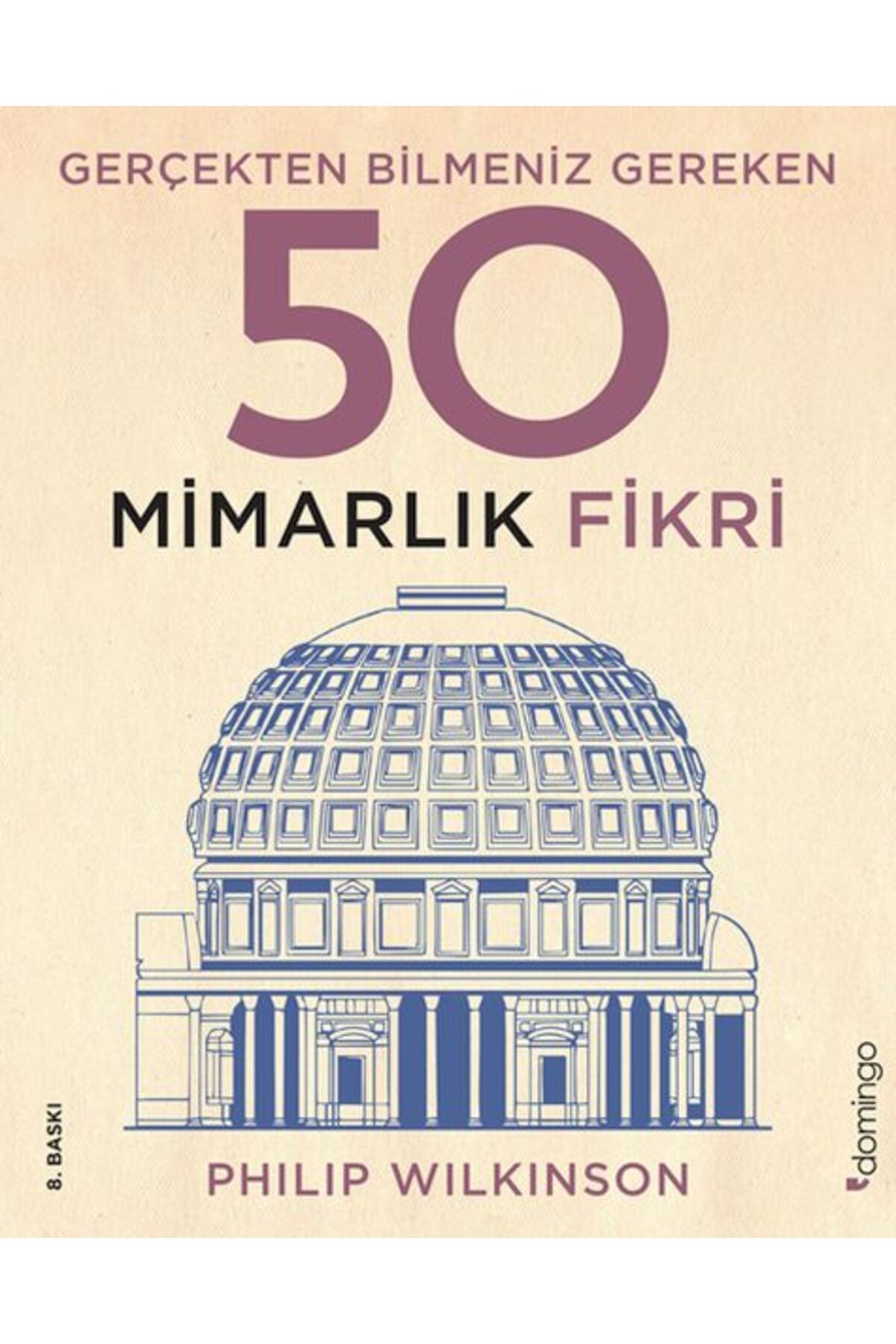 Destek Yayınları Gerçekten Bilmeniz Gereken 50 Mimarlık Fikri