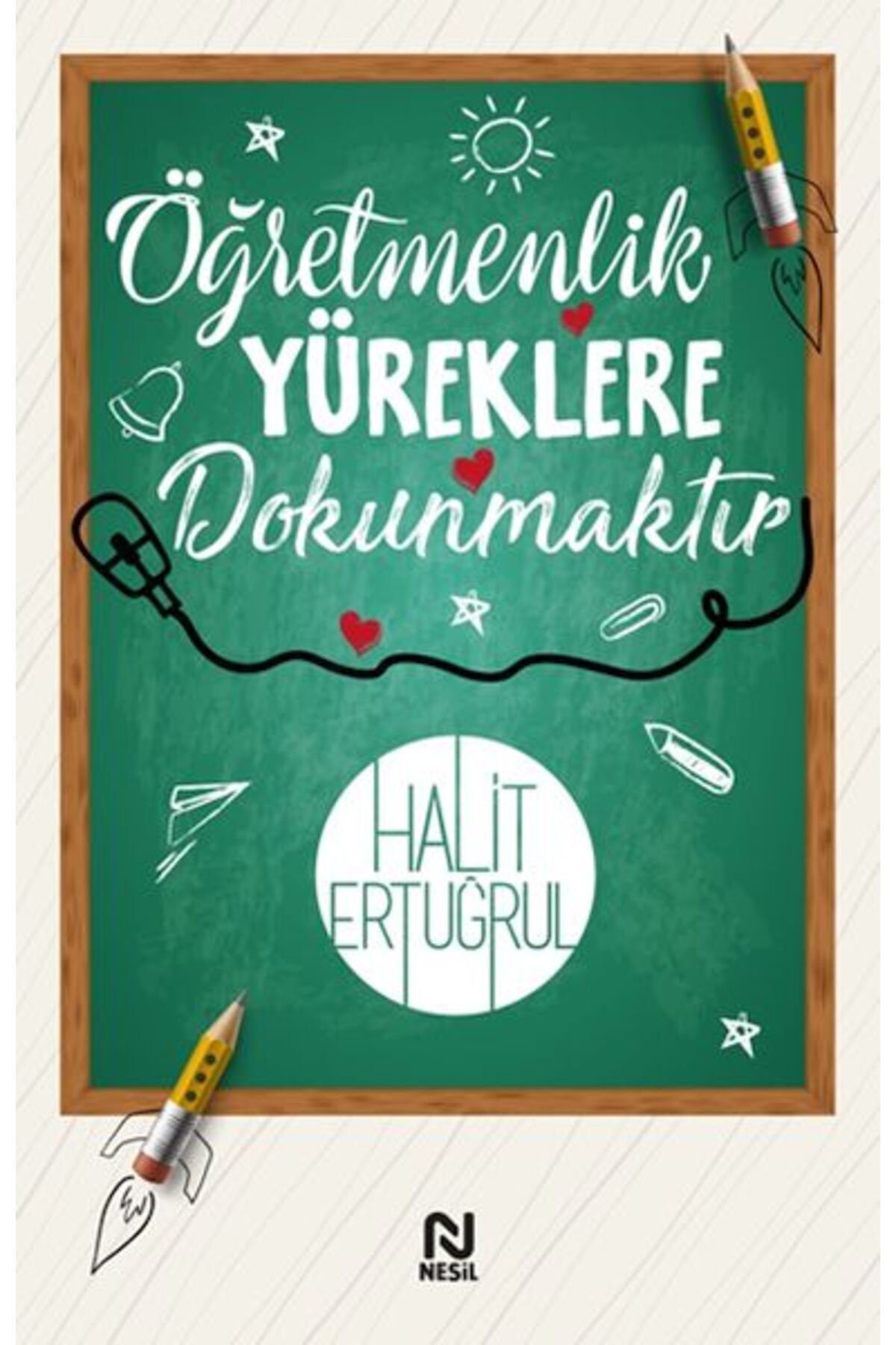 Nesil Çocuk Yayınları Öğretmenlik Yüreklere Dokunmaktır