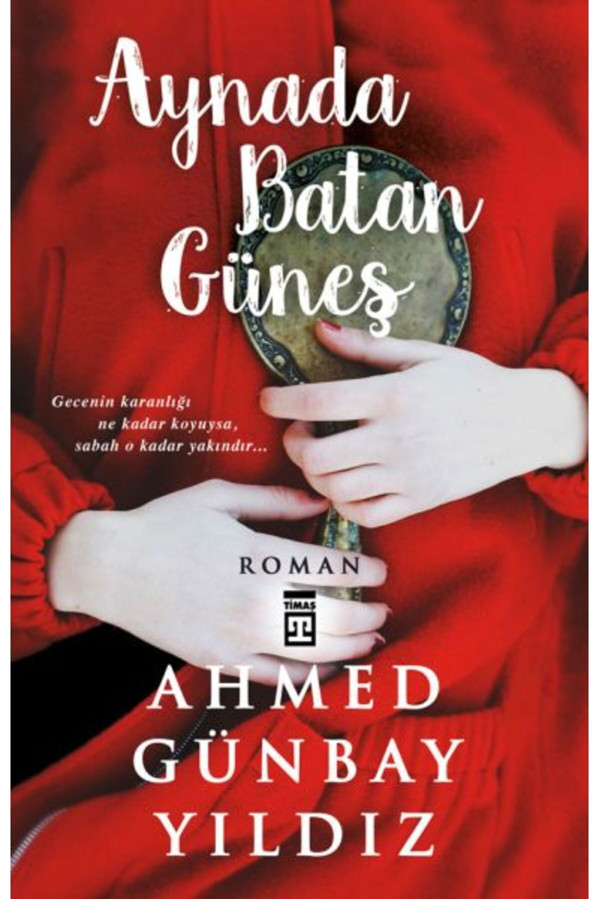 Timaş Yayınları Aynada Batan Güneş
